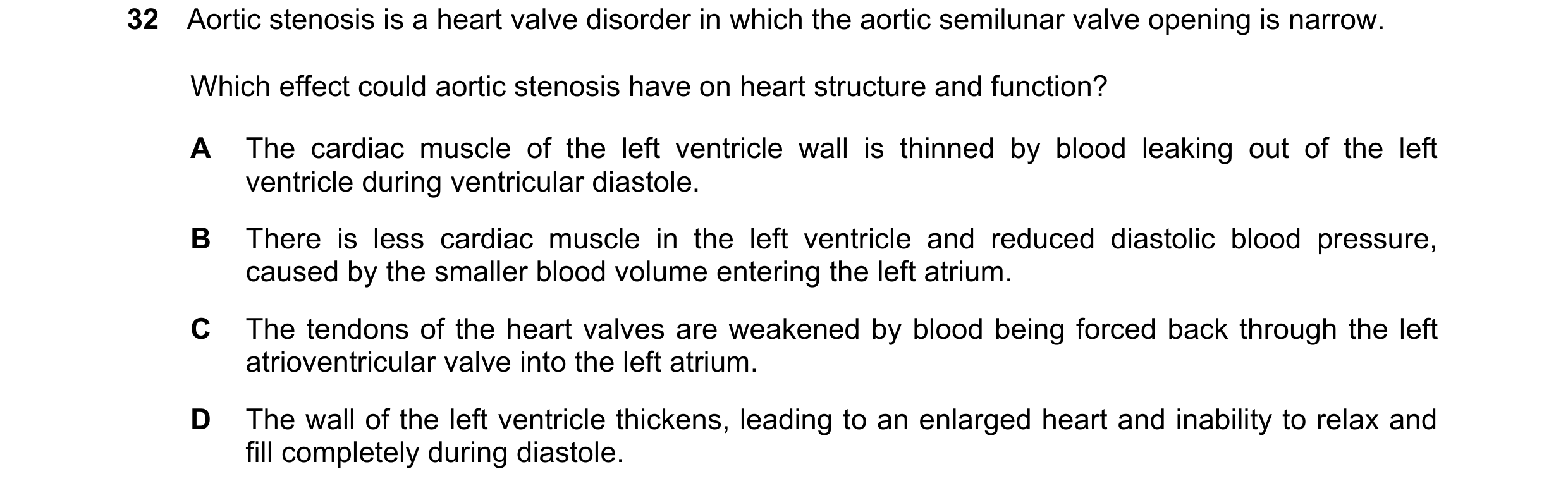 Question 90: Aortic stenosis is a heart valve disorder in which the aortic semilunar valve opening is narrow. Which effect could aortic stenosis have on…