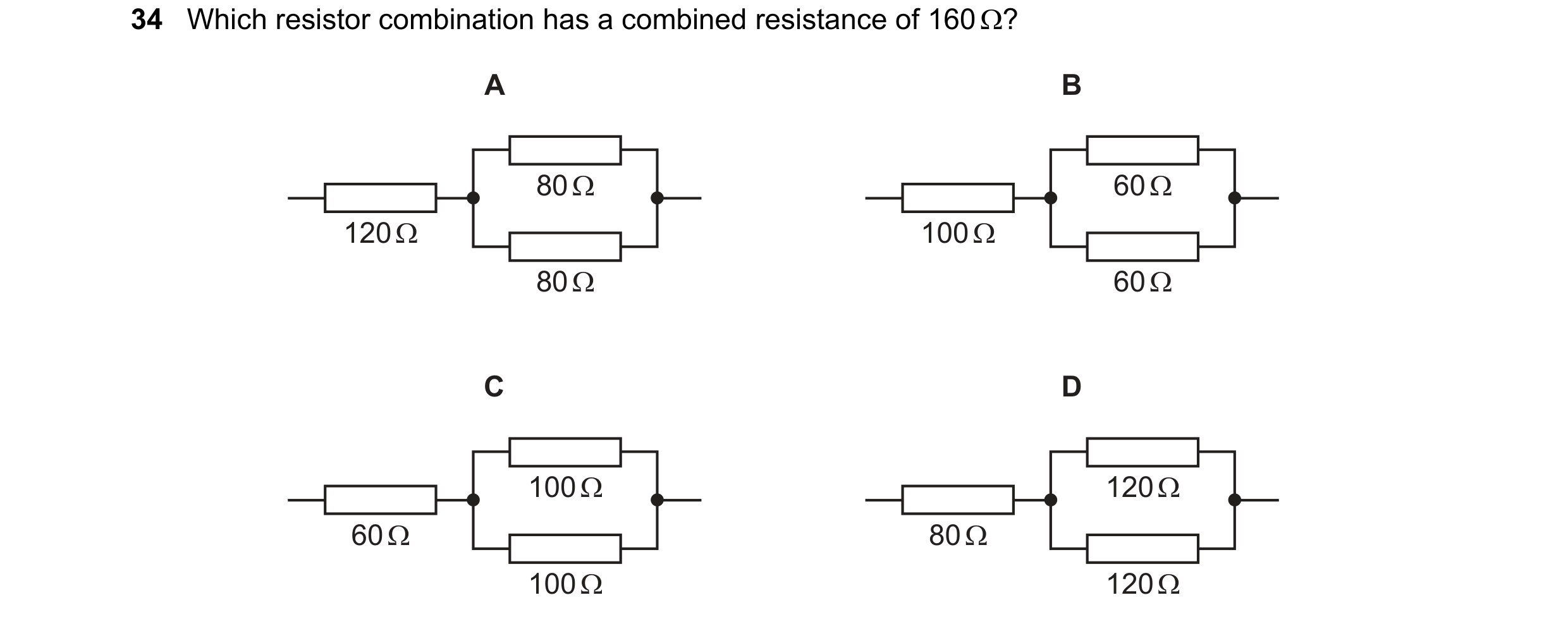 Question 20: Which resistor combination has a combined resistance of 160 Q?