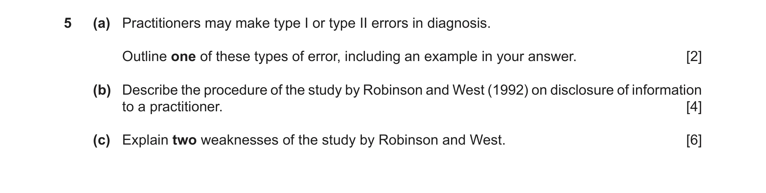Question 19: (a) Practitioners may make type I or type II errors in diagnosis. Outline one of these types of error, including an example in your answer.…