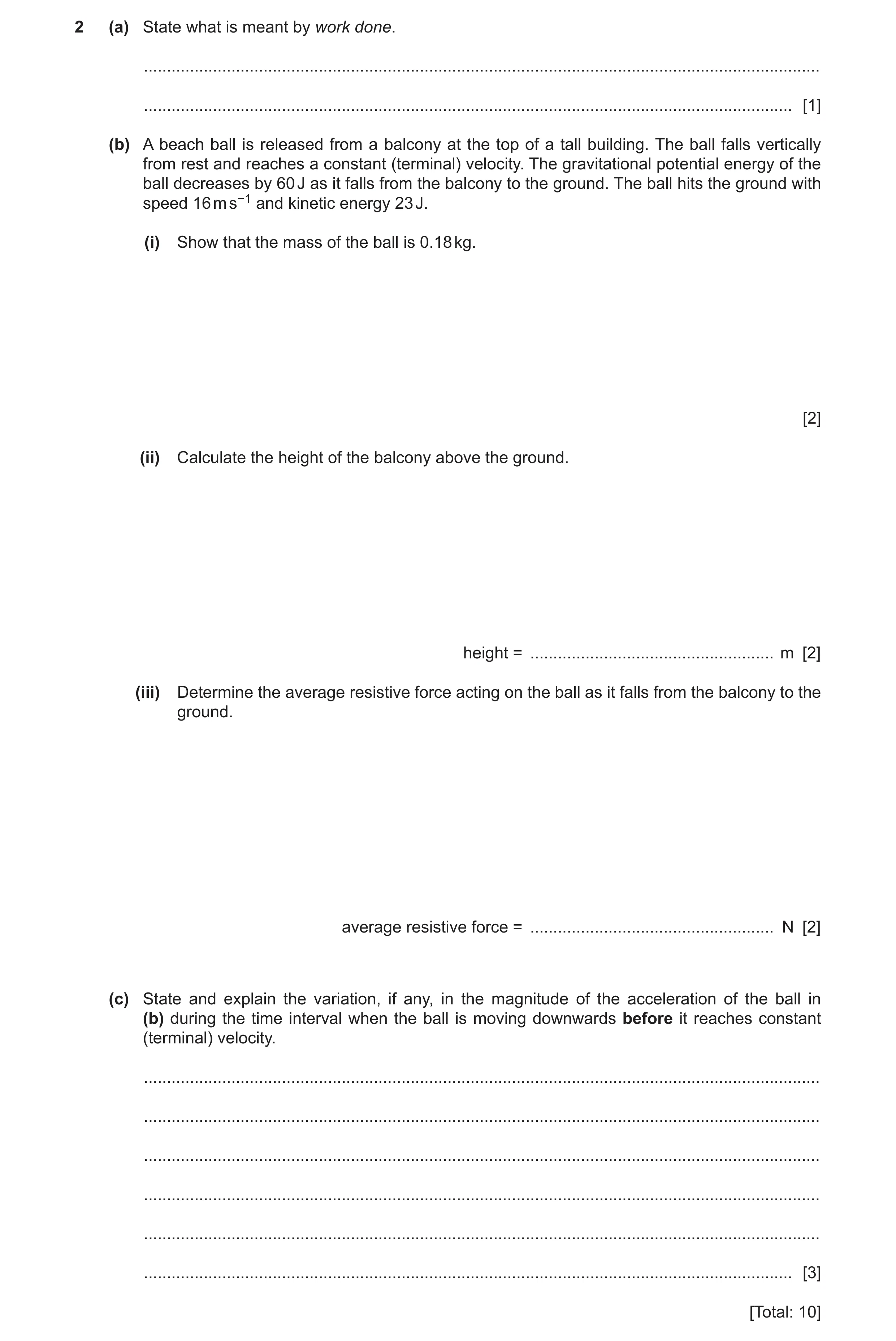 Question 11: (a) State what is meant by work done. .....................................................................................................…
