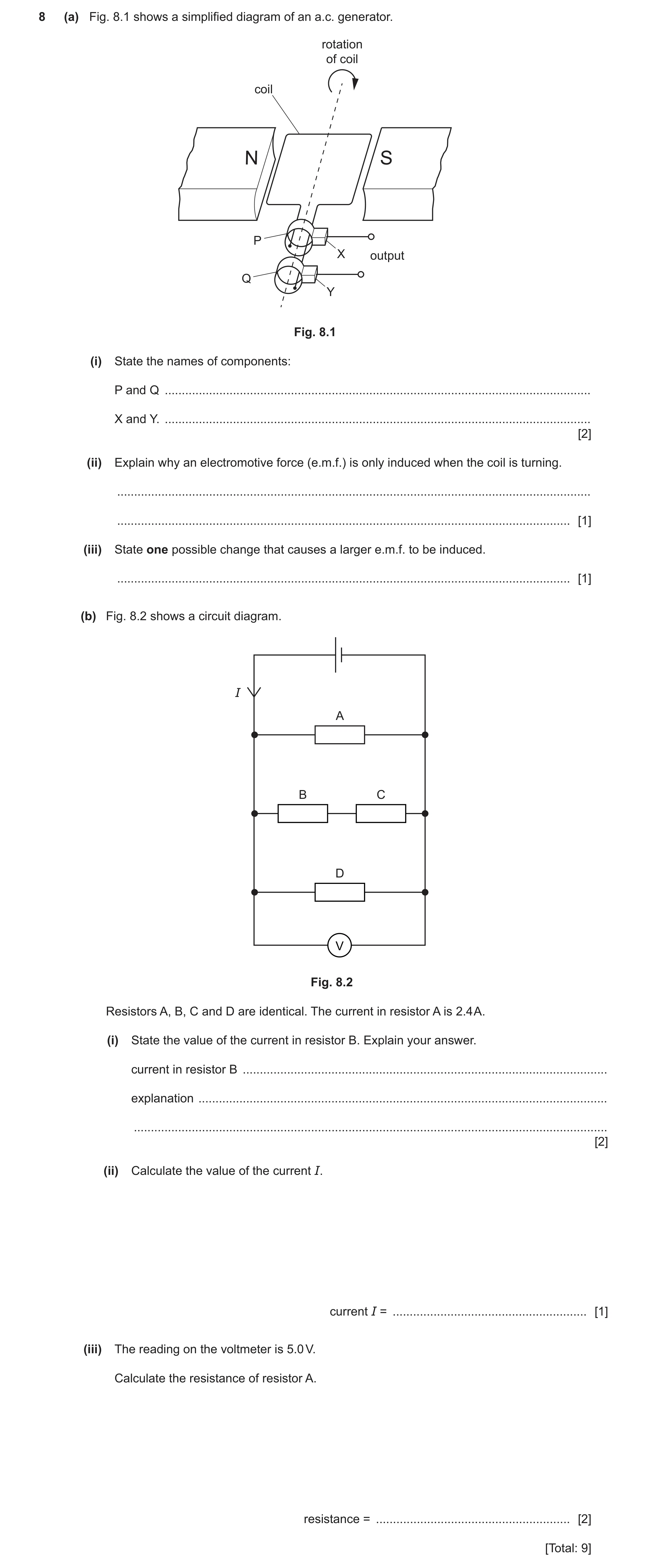 Question 62: (a) Fig. 8.1 shows a simplified diagram of an a.c. generator. rotation of coil coil N S P X output Q Y Fig. 8.1 (i) State the names of comp…