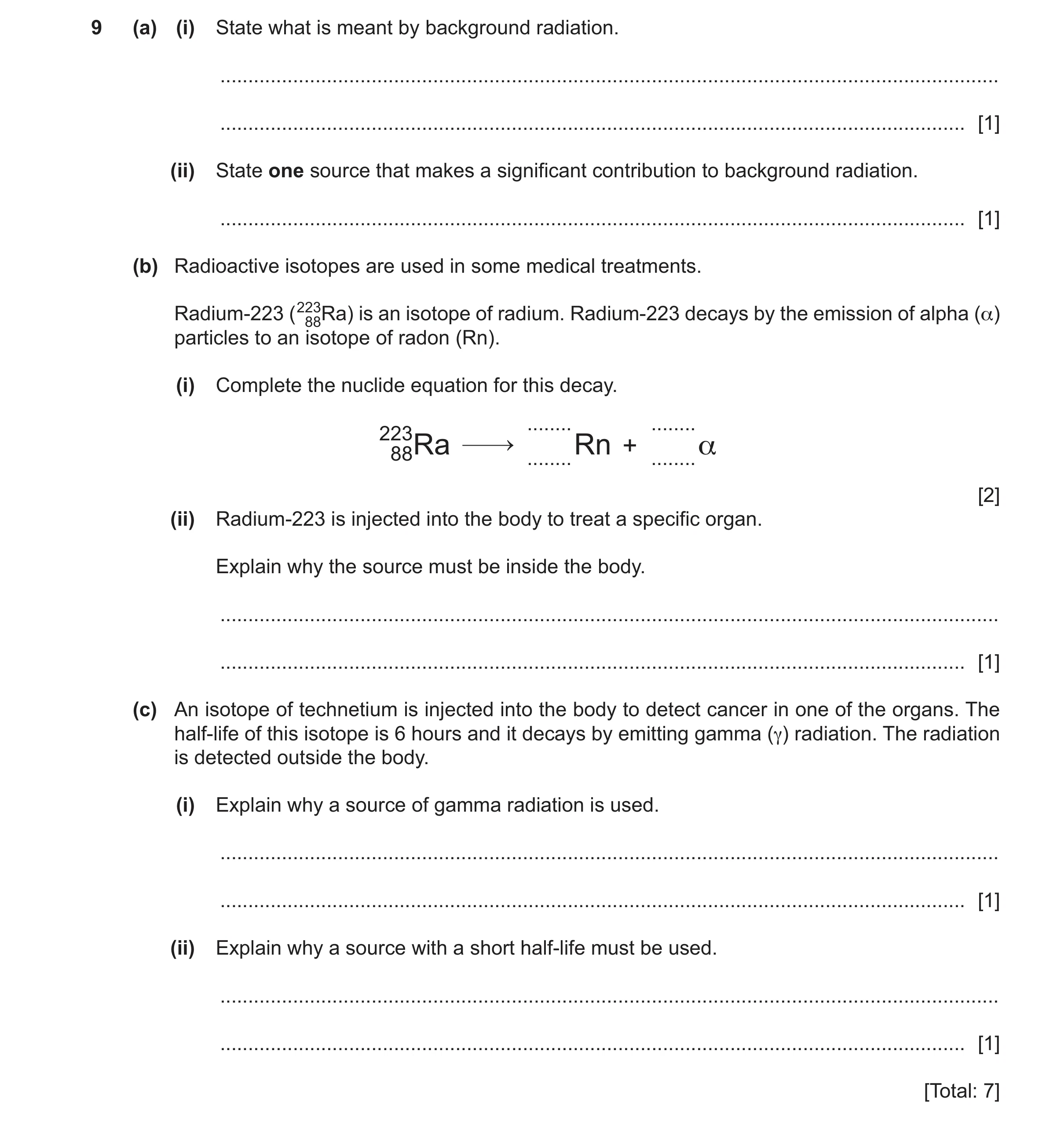 Question 63: (a) (i) State what is meant by background radiation. ......................................................................................…