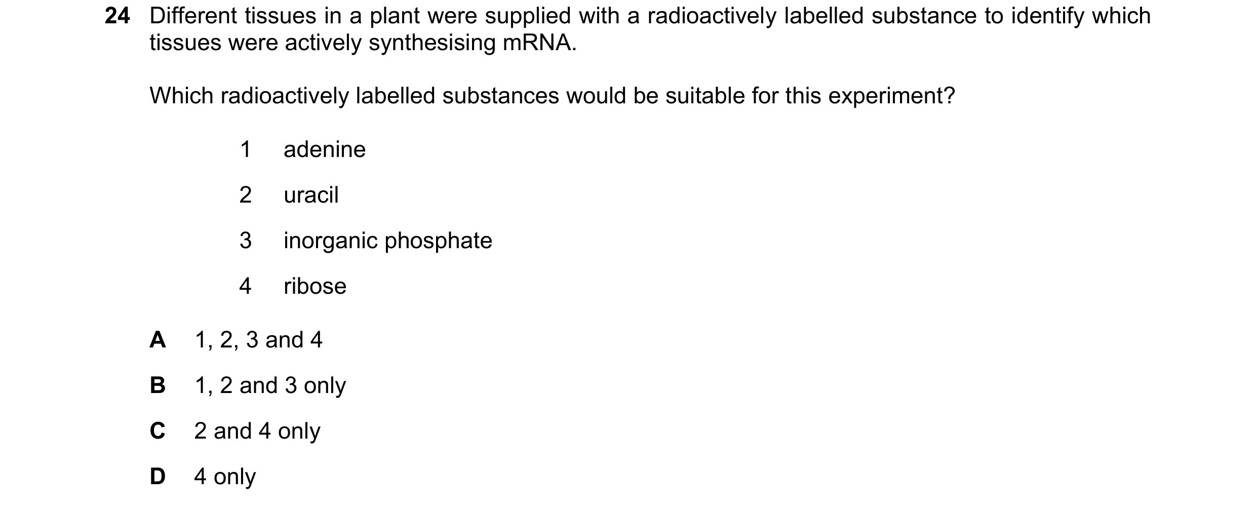 Question 157: Different tissues in a plant were supplied with a radioactively labelled substance to identify which tissues were actively synthesising mRN…