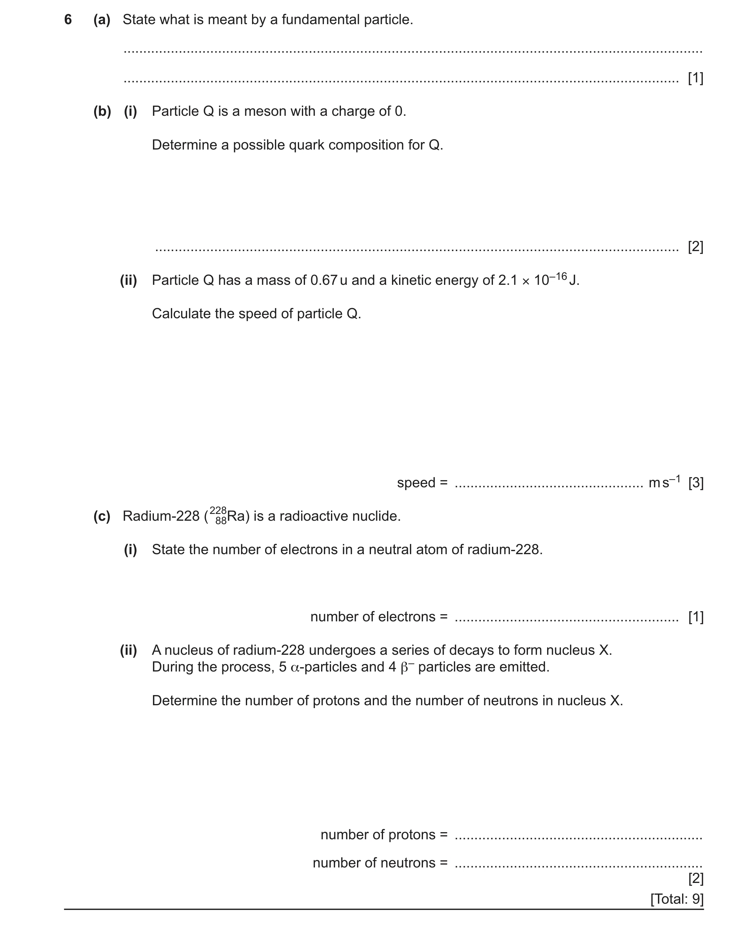 Question 29: (a) State what is meant by a fundamental particle. ........................................................................................…