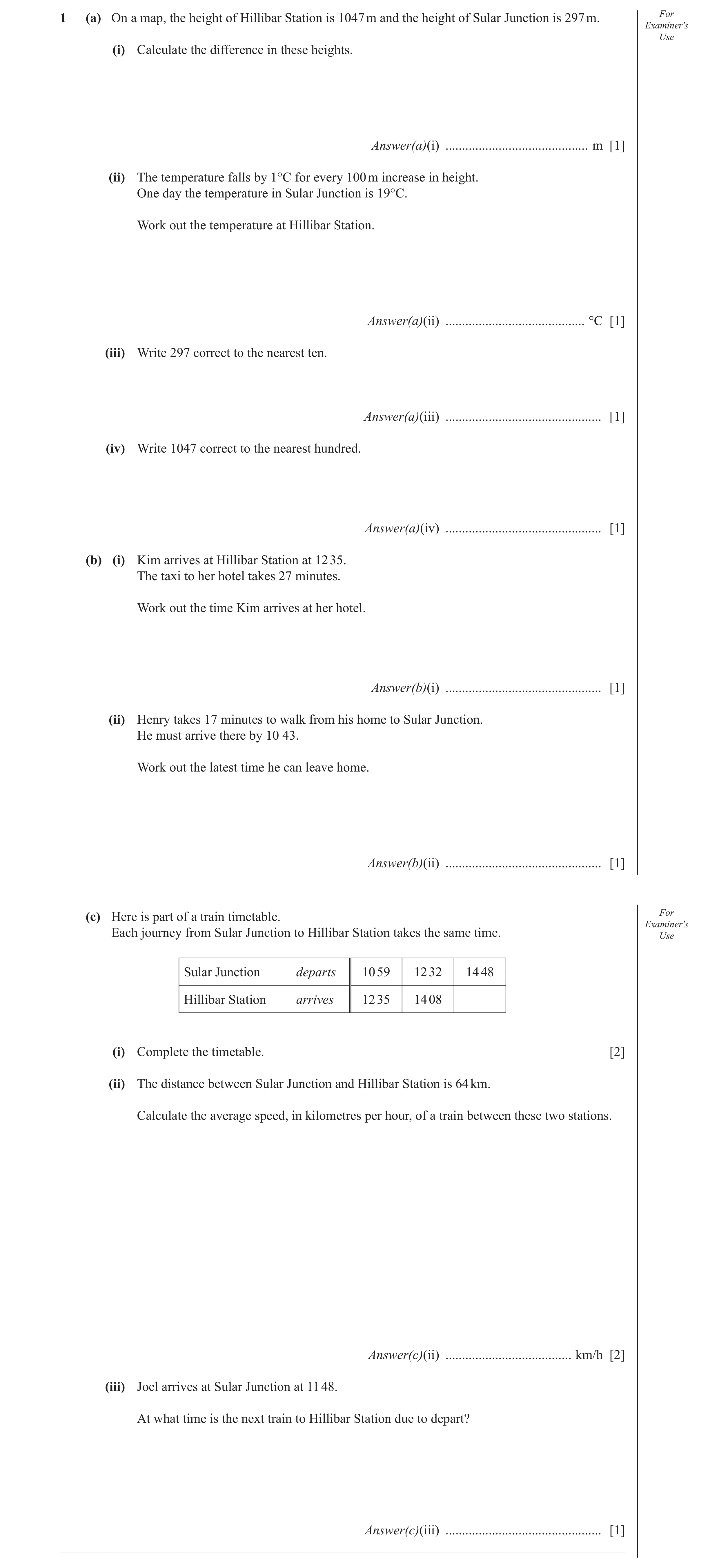 Question 6: (a) On a map, the height of Hillibar Station is 1047 m and the height of Sular Junction is 297 m. For Examiner′s Use (i) Calculate the diff…
