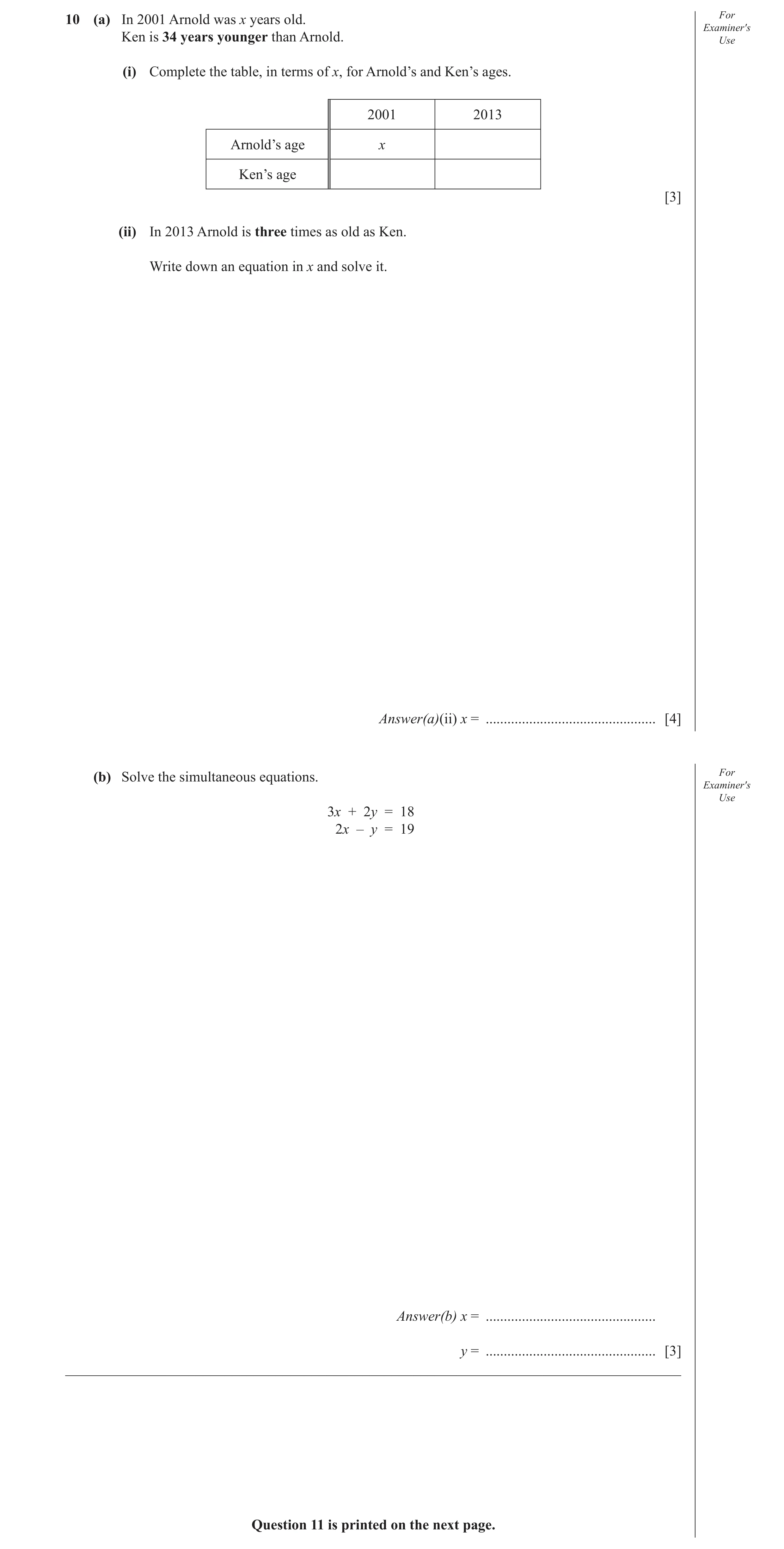 Question 29: (a) In 2001 Arnold was x years old. For Examiner′s Ken is 34 years younger than Arnold. Use (i) Complete the table, in terms of x, for Arno…