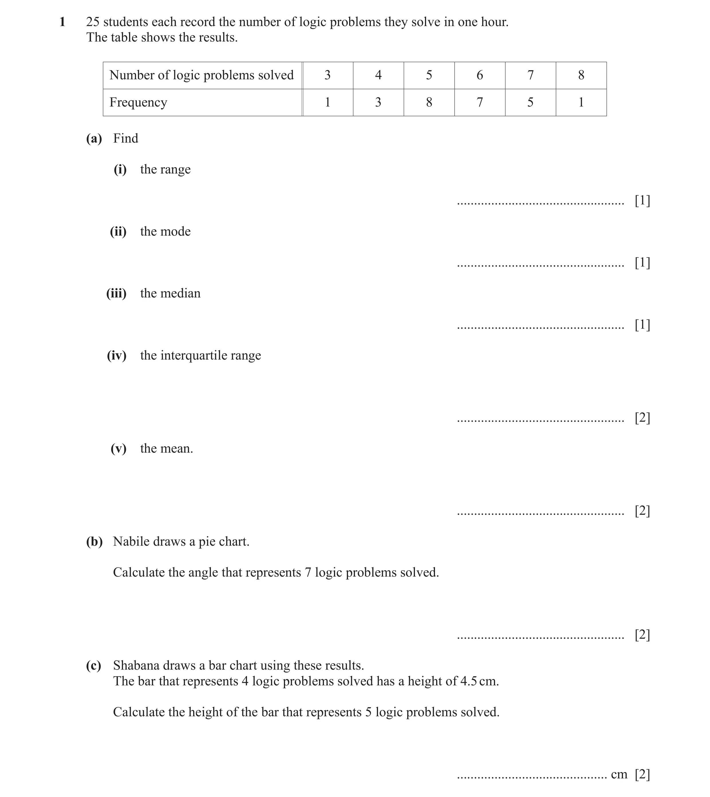 Question 10: 25 students each record the number of logic problems they solve in one hour. The table shows the results. Number of logic problems solved 3…