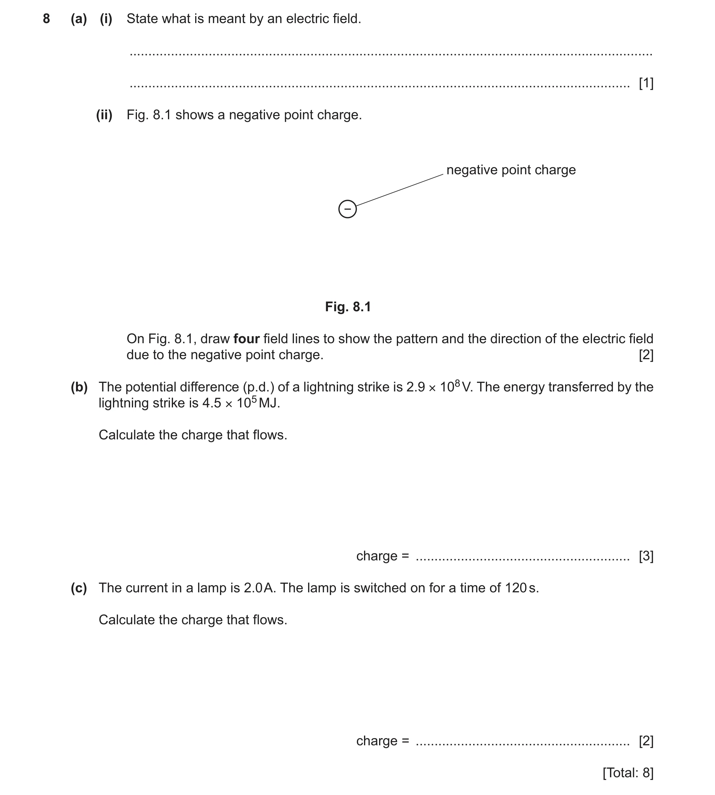 Question 49: (a) (i) State what is meant by an electric field. .........................................................................................…