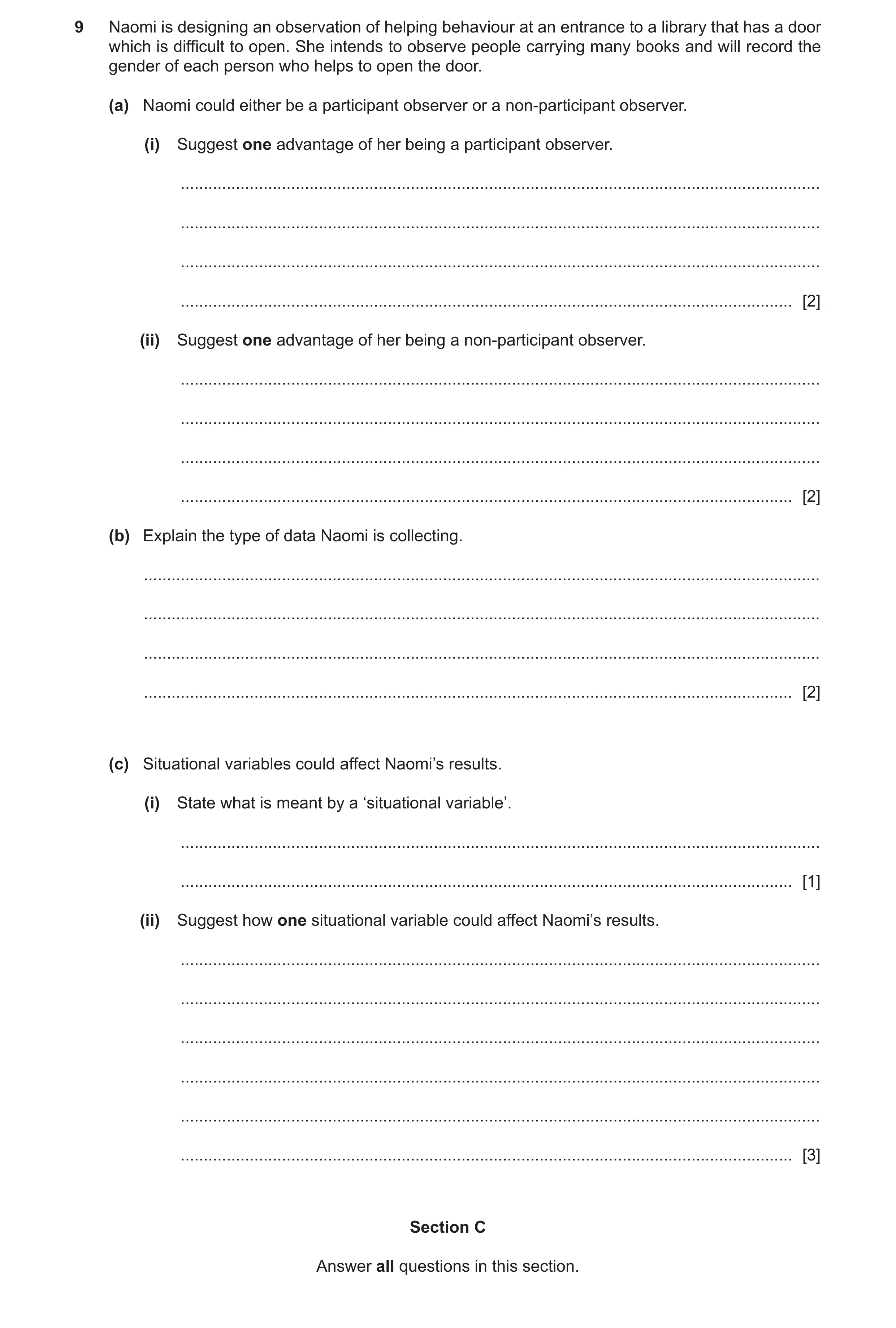 Question 227: Naomi is designing an observation of helping behaviour at an entrance to a library that has a door which is difficult to open. She intends …