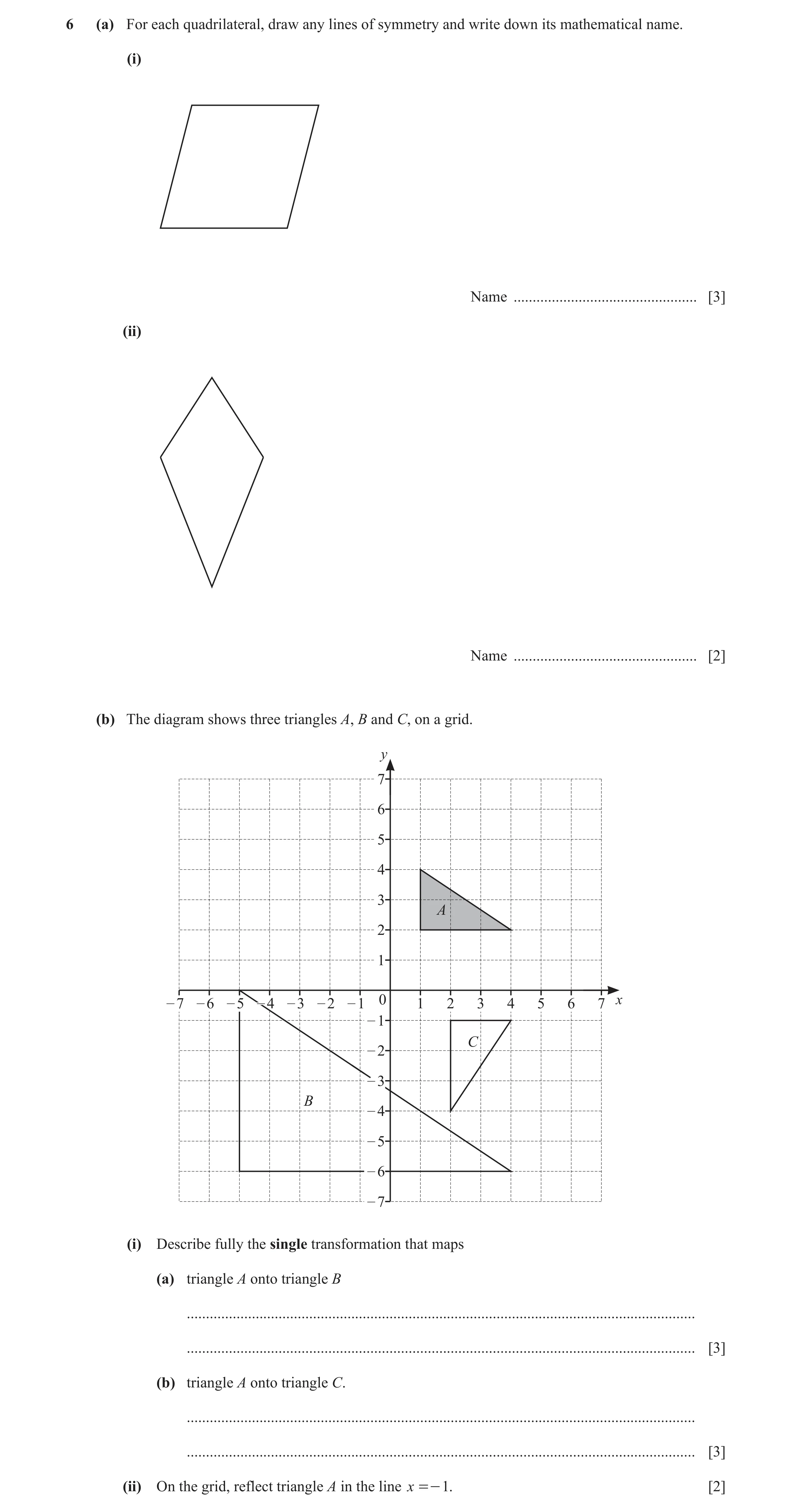 Question 79: (a) For each quadrilateral, draw any lines of symmetry and write down its mathematical name. (i) Name .....................................…