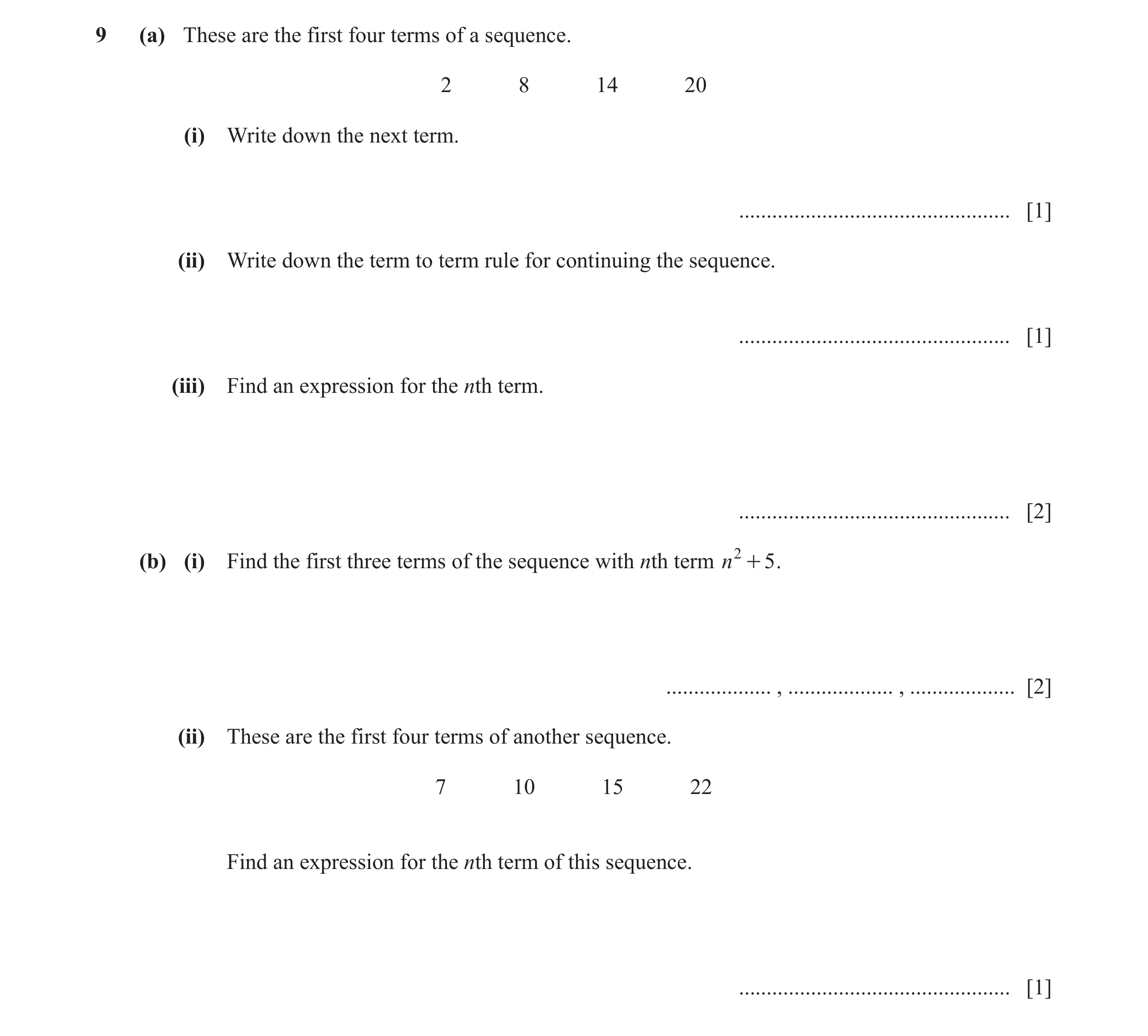 Question 49: (a) These are the first four terms of a sequence. 2 8 14 20 (i) Write down the next term. .................................................…
