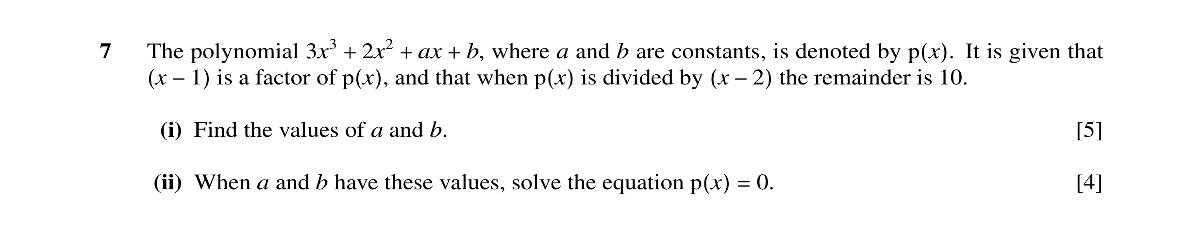 Question 17: The polynomial 3x3 2x2 ax b, where a and b are constants, is denoted by It is given that + + + p(x). is a factor of and that when is divide…