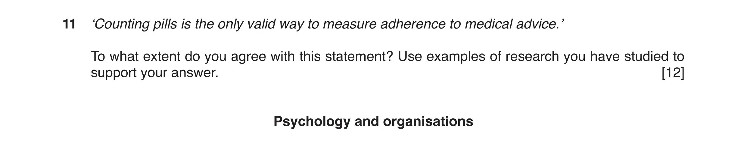 Question 2: ‘Counting pills is the only valid way to measure adherence to medical advice.’ To what extent do you agree with this statement? Use example…