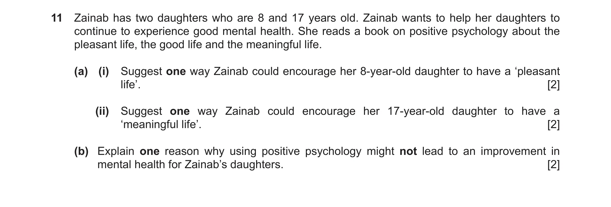 Question 9: Zainab has two daughters who are 8 and 17 years old. Zainab wants to help her daughters to continue to experience good mental health. She r…