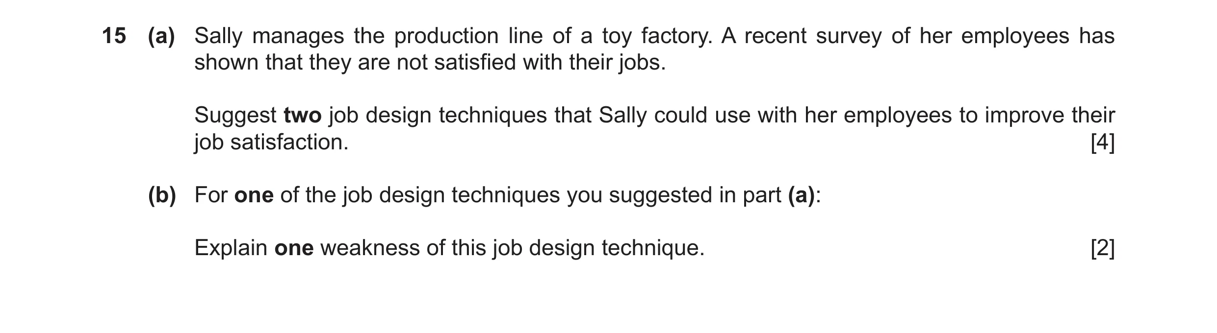Question 32: (a) Sally manages the production line of a toy factory. A recent survey of her employees has shown that they are not satisfied with their j…
