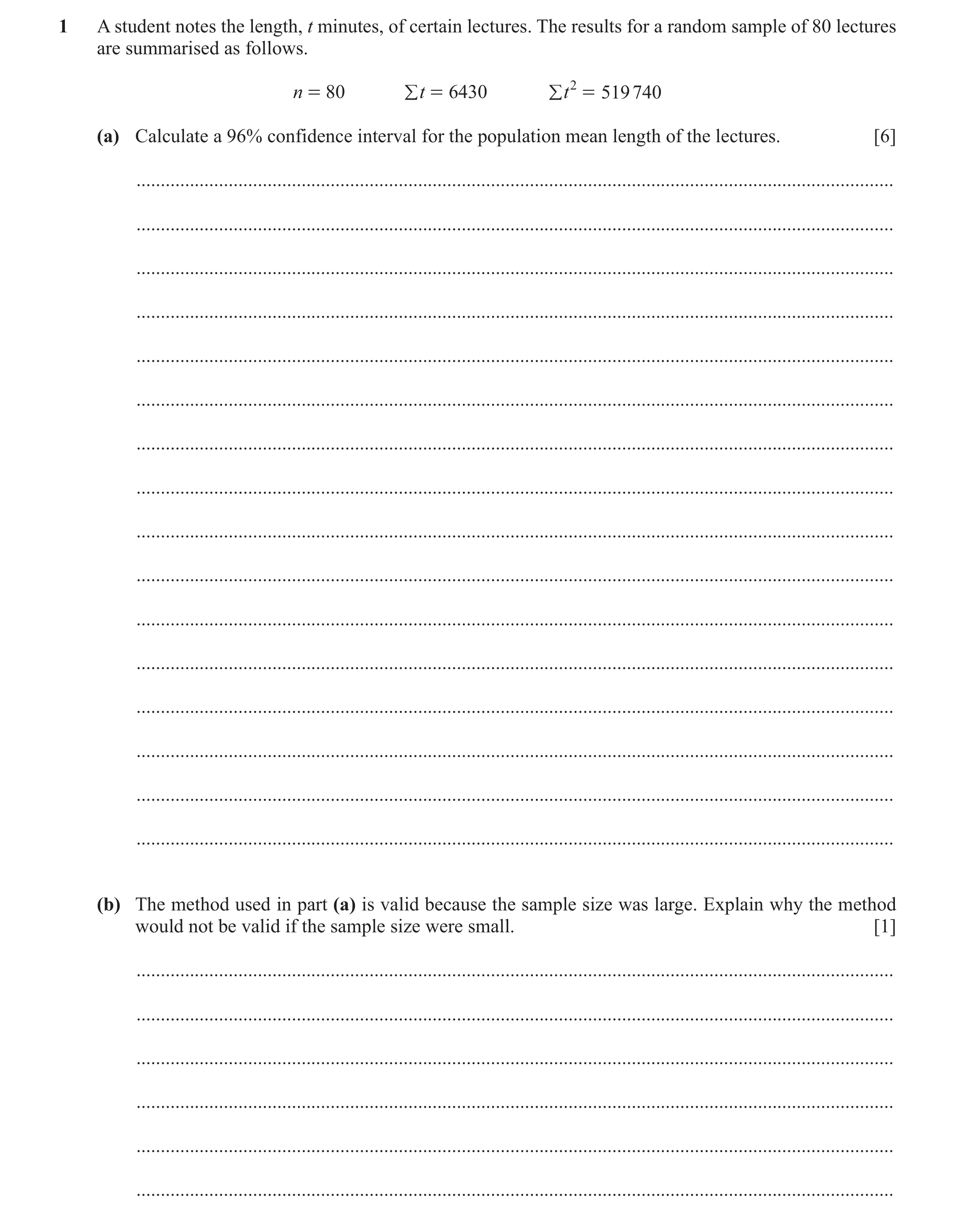 Question 108: A student notes the length, t minutes, of certain lectures. The results for a random sample of 80 lectures are summarised as follows. n = 8…