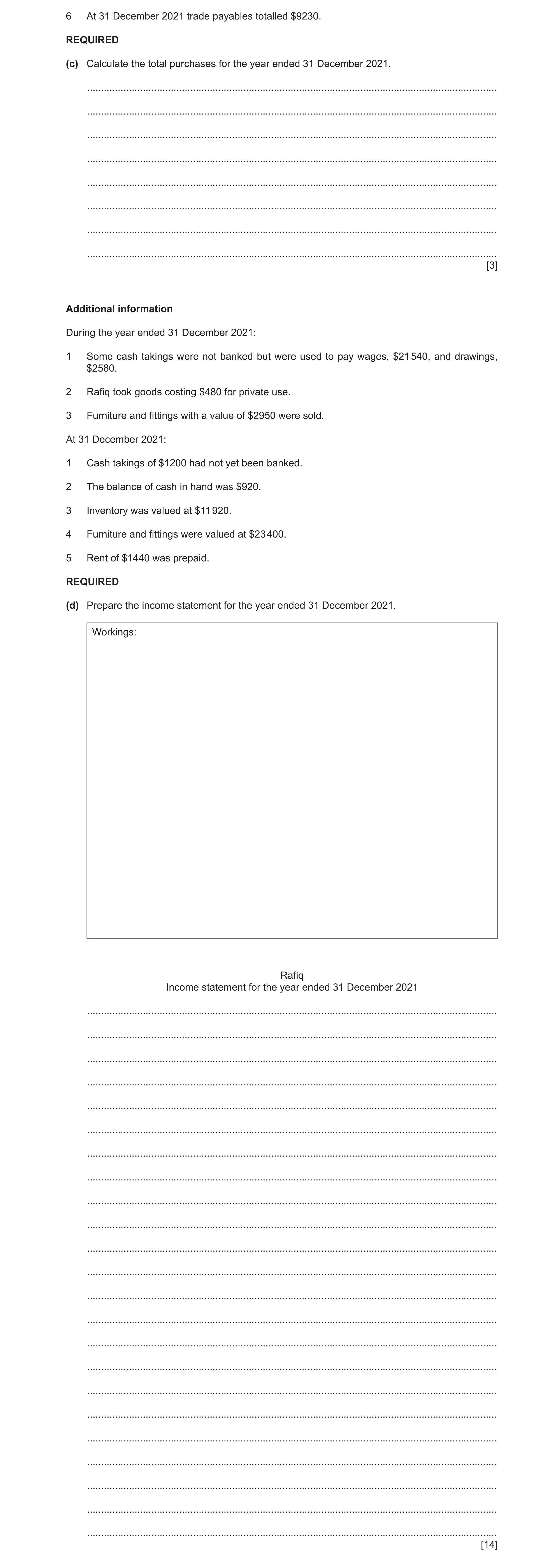 Question 37: At 31 December 2021 trade payables totalled $9230. REQUIRED (c) Calculate the total purchases for the year ended 31 December 2021. ........…