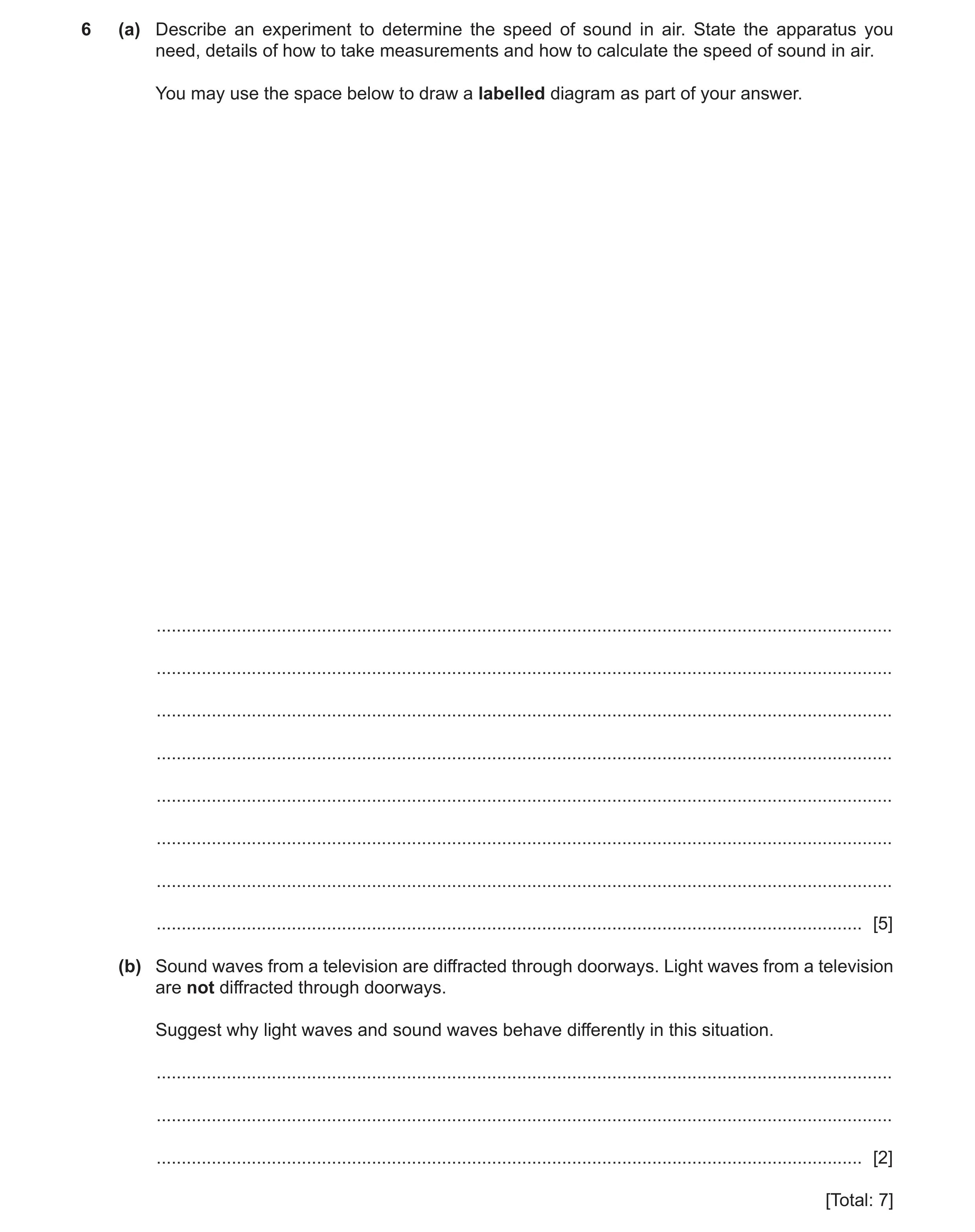 Question 20: (a) Describe an experiment to determine the speed of sound in air. State the apparatus you need, details of how to take measurements and ho…