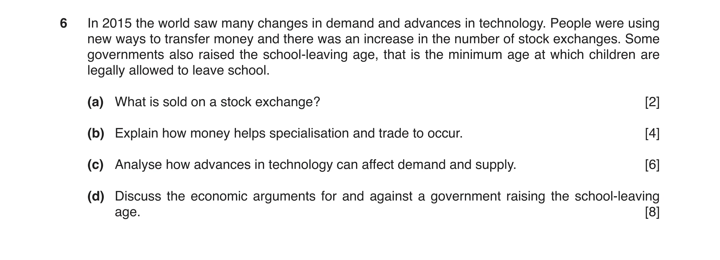 Question 5: In 2015 the world saw many changes in demand and advances in technology. People were using new ways to transfer money and there was an incr…