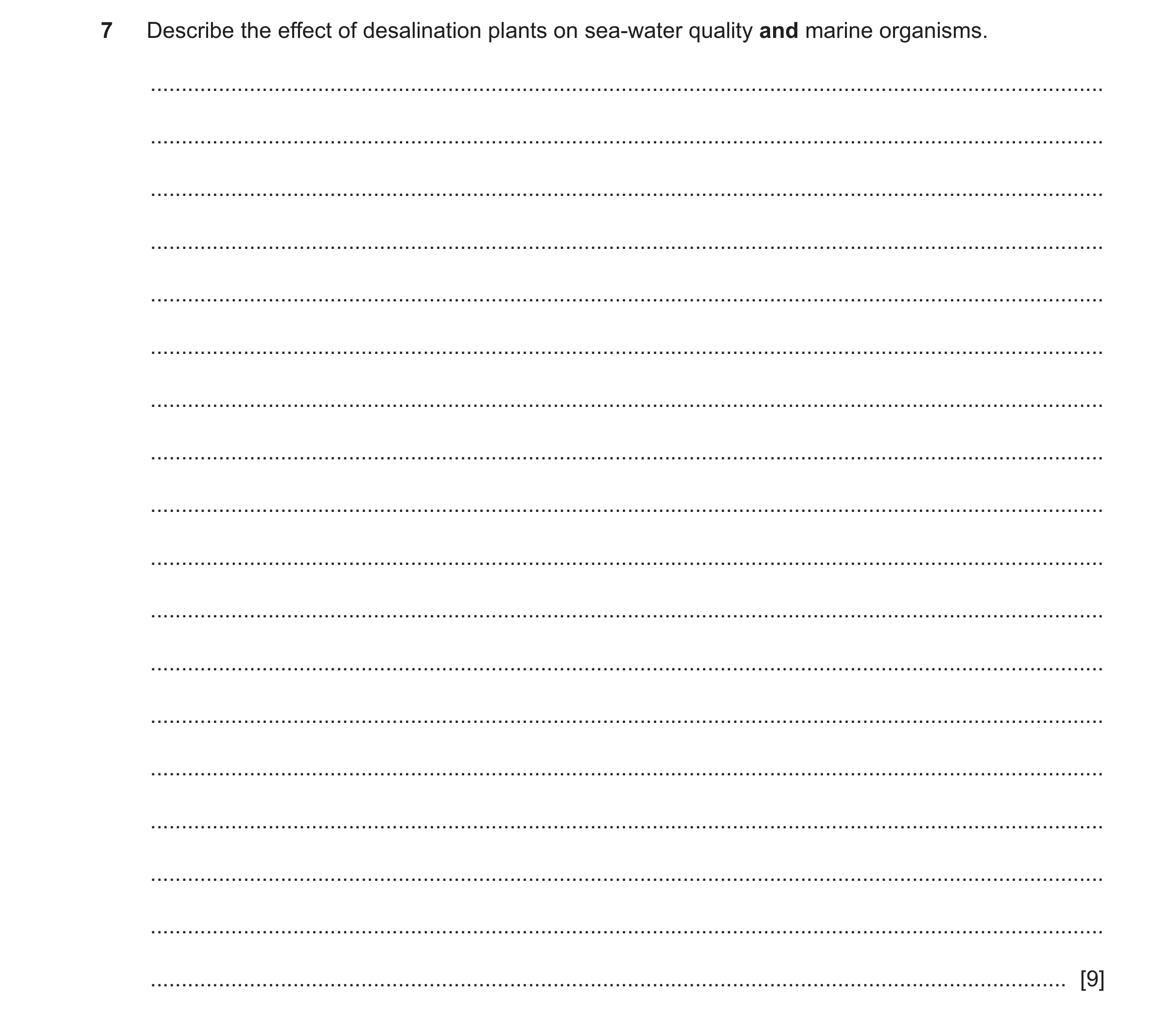Question 59: Describe the effect of desalination plants on sea-water quality and marine organisms. .....................................................…