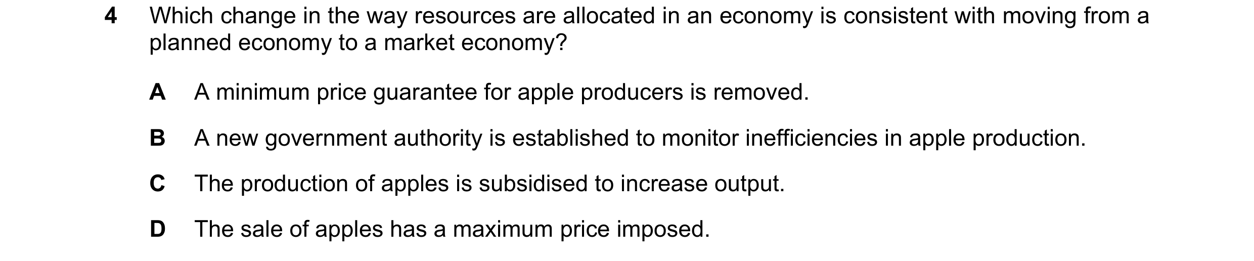 Question 82: Which change in the way resources are allocated in an economy is consistent with moving from a planned economy to a market economy? A A min…