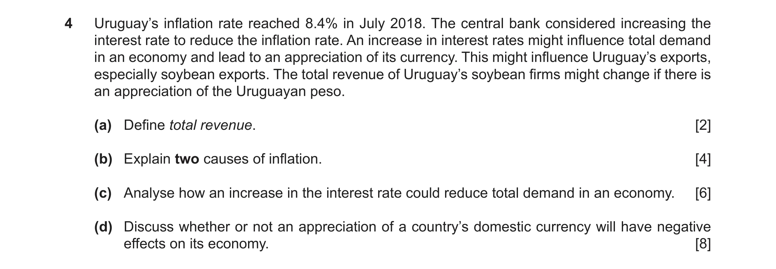 Question 32: Uruguay’s inflation rate reached 8.4% in July 2018. The central bank considered increasing the interest rate to reduce the inflation rate. …