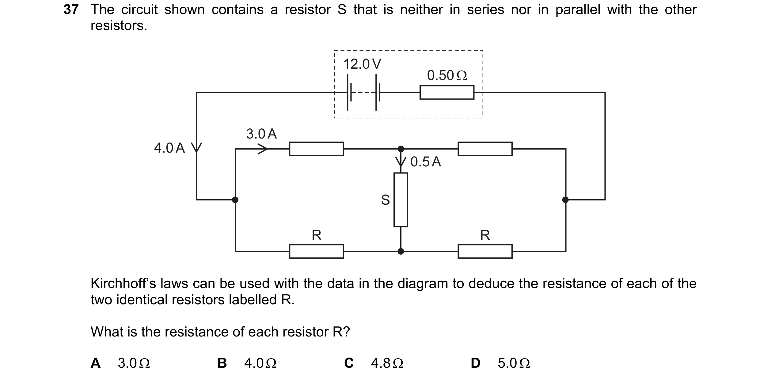 Question 33: The circuit shown contains a resistor S that is neither in series nor in parallel with the other resistors. 12.0 V 0.50 Ω 3.0 A 4.0 A 0.5 A…