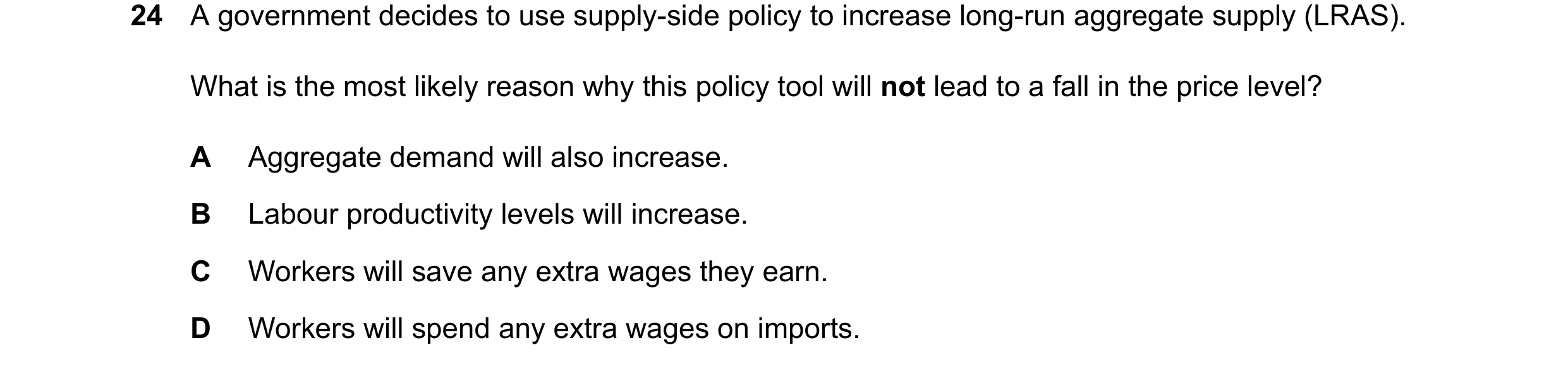 Question 154: A government decides to use supply-side policy to increase long-run aggregate supply (LRAS). What is the most likely reason why this policy…