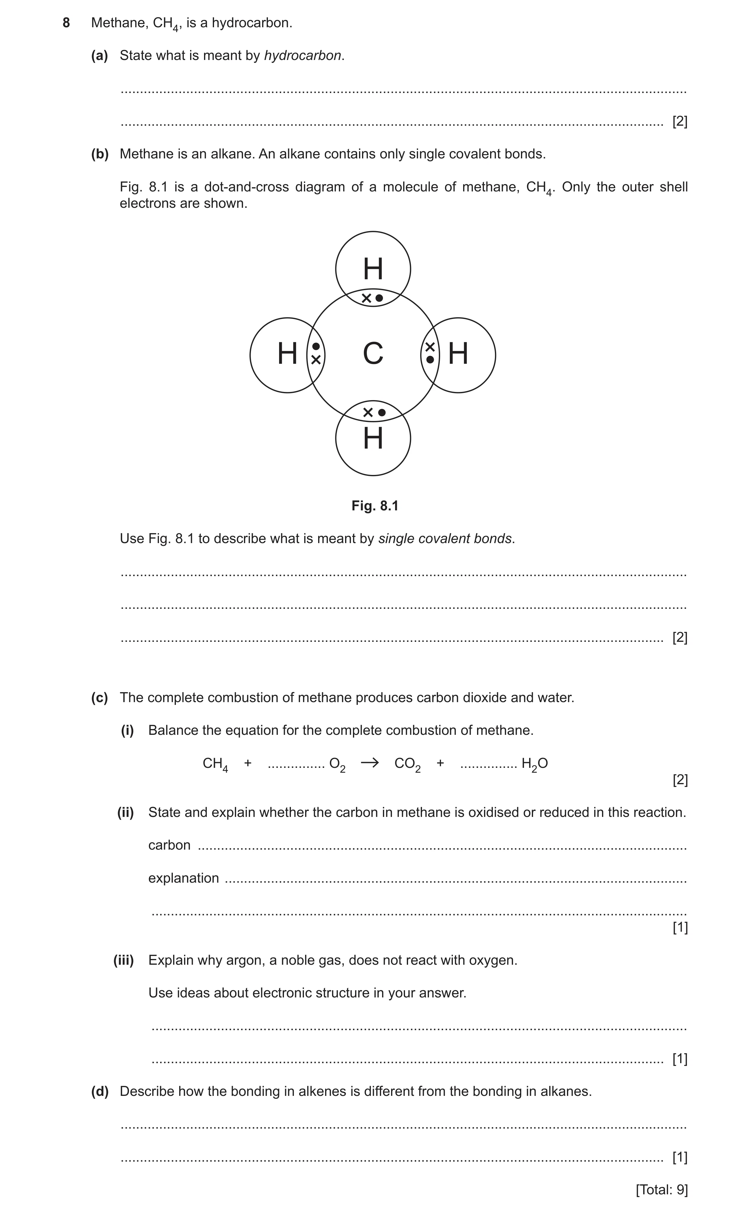 Question 13: Methane, CH4, is a hydrocarbon. (a) State what is meant by hydrocarbon. ...................................................................…