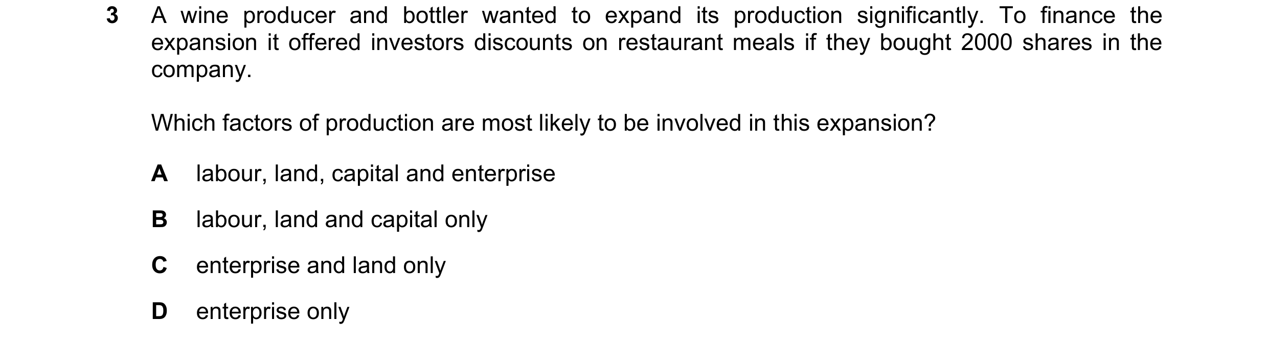 Question 72: A wine producer and bottler wanted to expand its production significantly. To finance the expansion it offered investors discounts on resta…