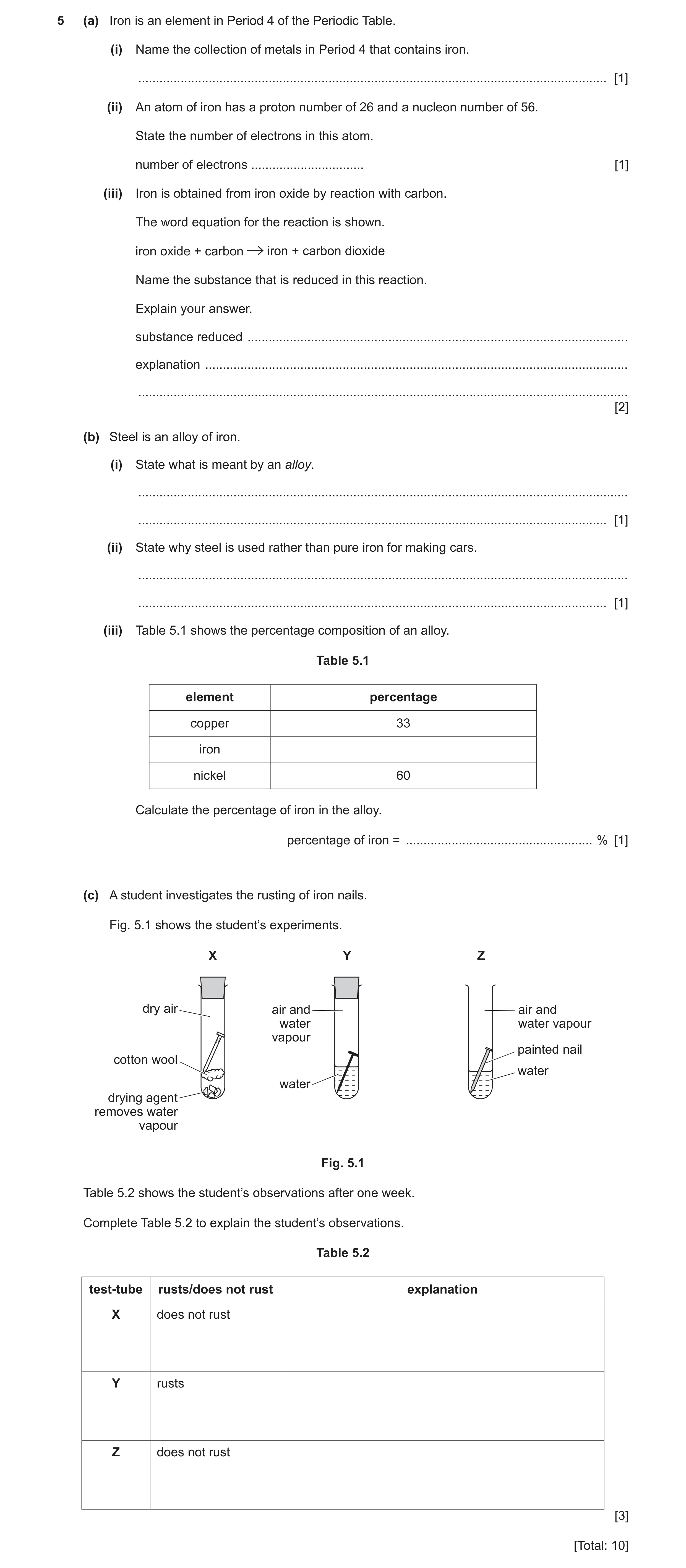 Question 8: (a) Iron is an element in Period 4 of the Periodic Table. (i) Name the collection of metals in Period 4 that contains iron. ...............…