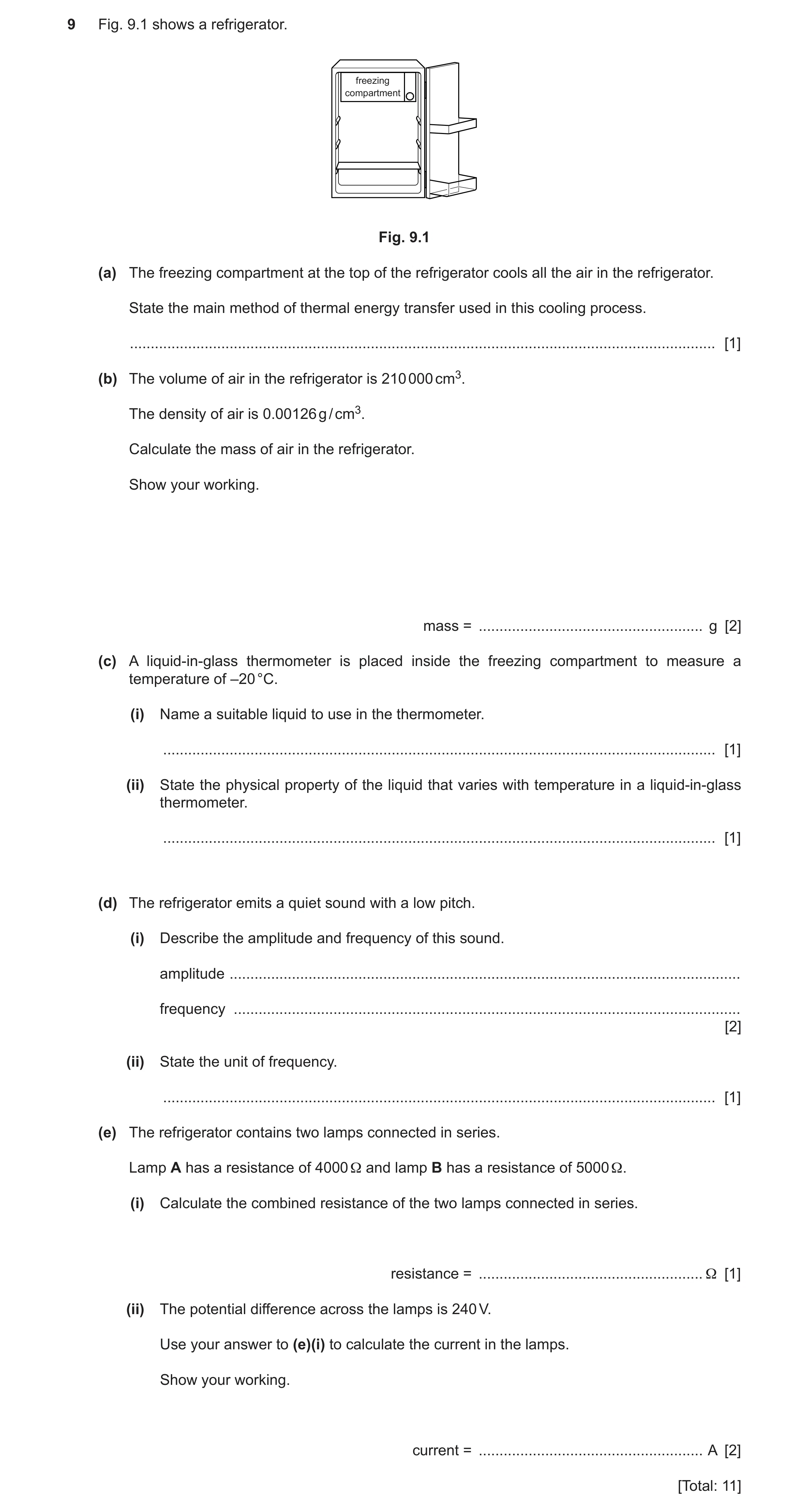 Question 20: Fig. 9.1 shows a refrigerator. freezing compartment Fig. 9.1 (a) The freezing compartment at the top of the refrigerator cools all the air …