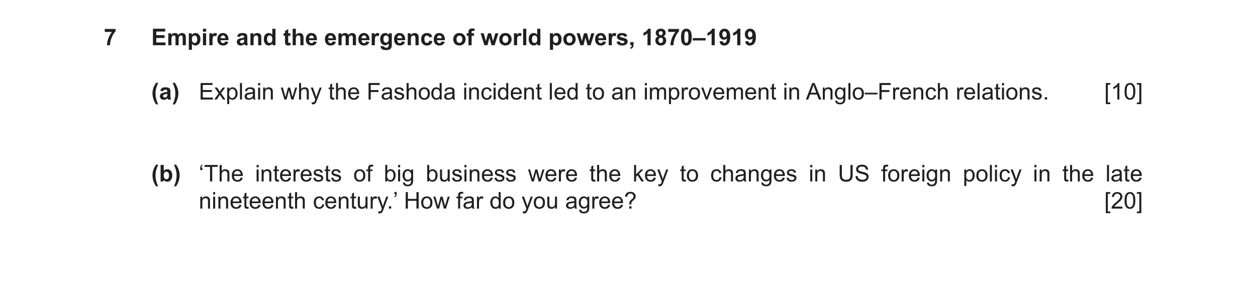 Question 2: Empire and the emergence of world powers, 1870–1919 (a) Explain why the Fashoda incident led to an improvement in Anglo‒French relations. […