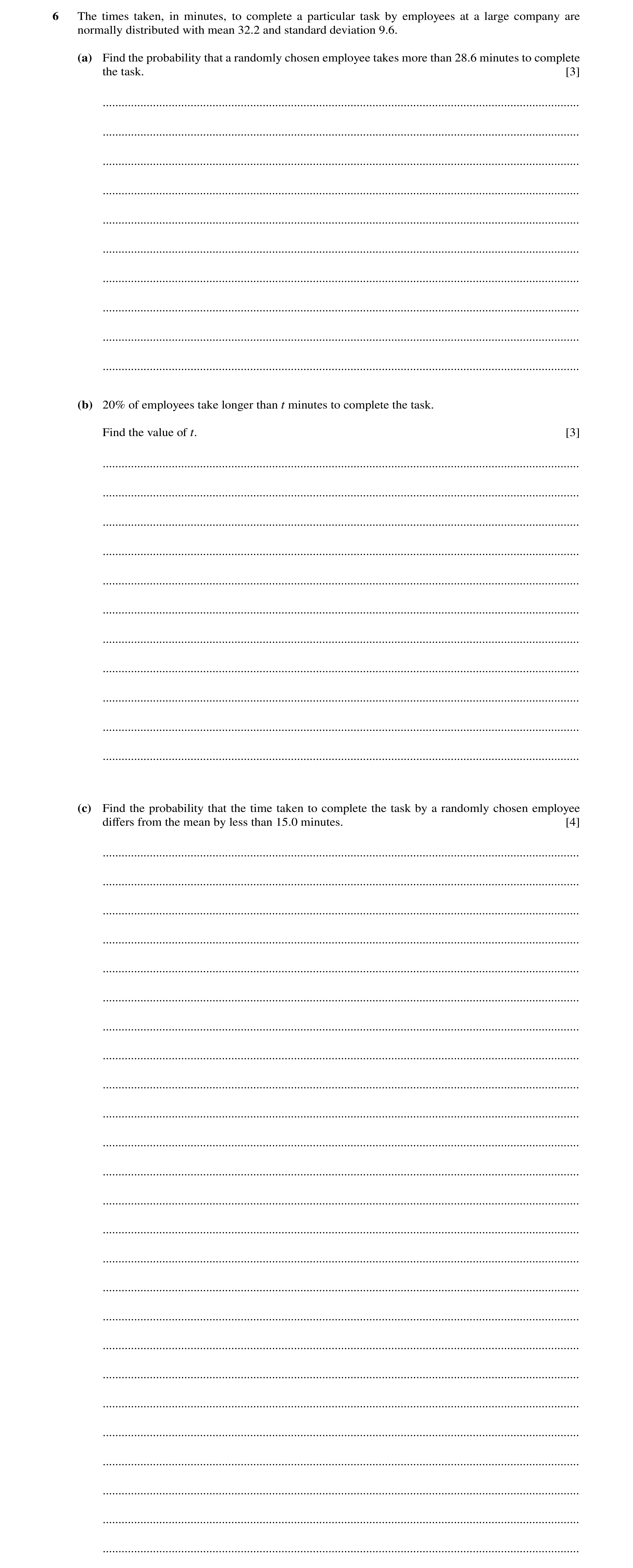 Question 15: The times taken, in minutes, to complete a particular task by employees at a large company are normally distributed with mean 32.2 and stan…