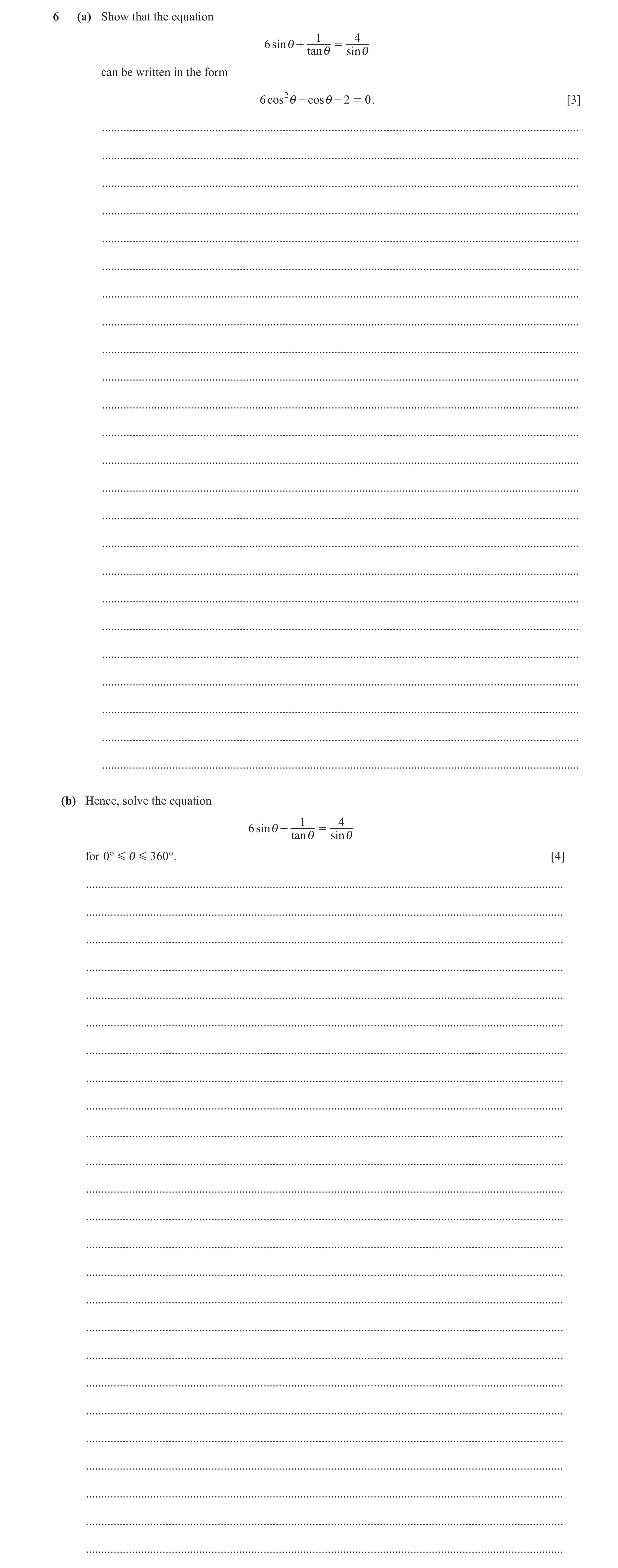 Question 128: (a) Show that the equation 1 4 6 sin i + = tan i sin i can be written in the form 6 cos 2i - cos i - 2 = 0 . [3] ..........................…