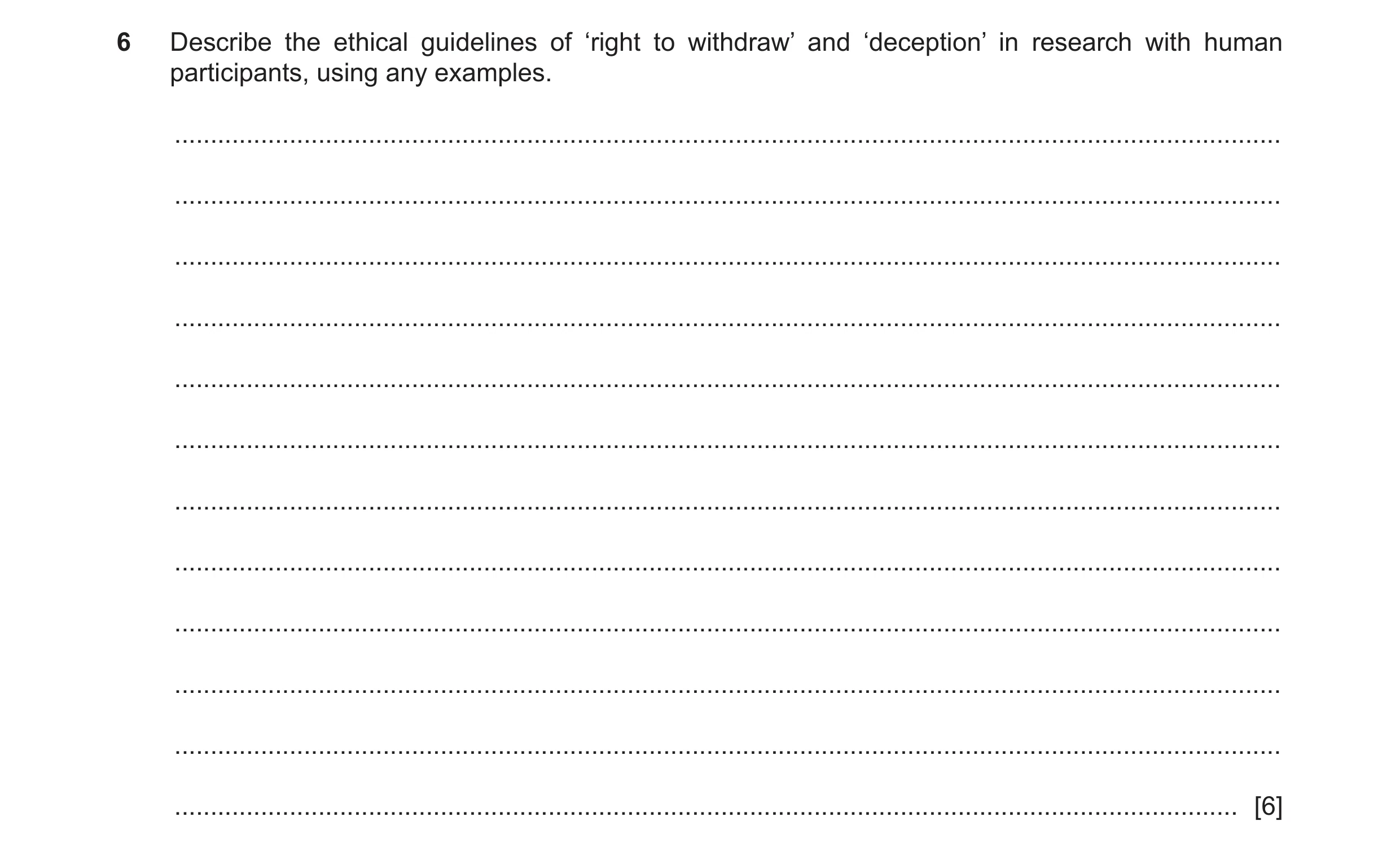 Question 87: Describe the ethical guidelines of ‘right to withdraw’ and ‘deception’ in research with human participants, using any examples. ...........…