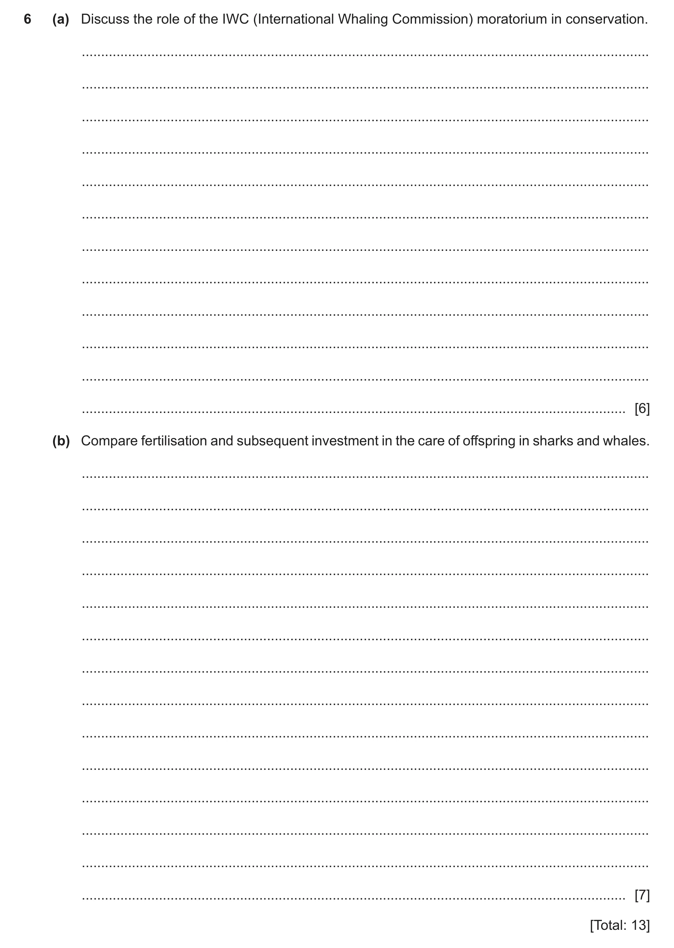 Question 32: (a) Discuss the role of the IWC (International Whaling Commission) moratorium in conservation. ............................................…