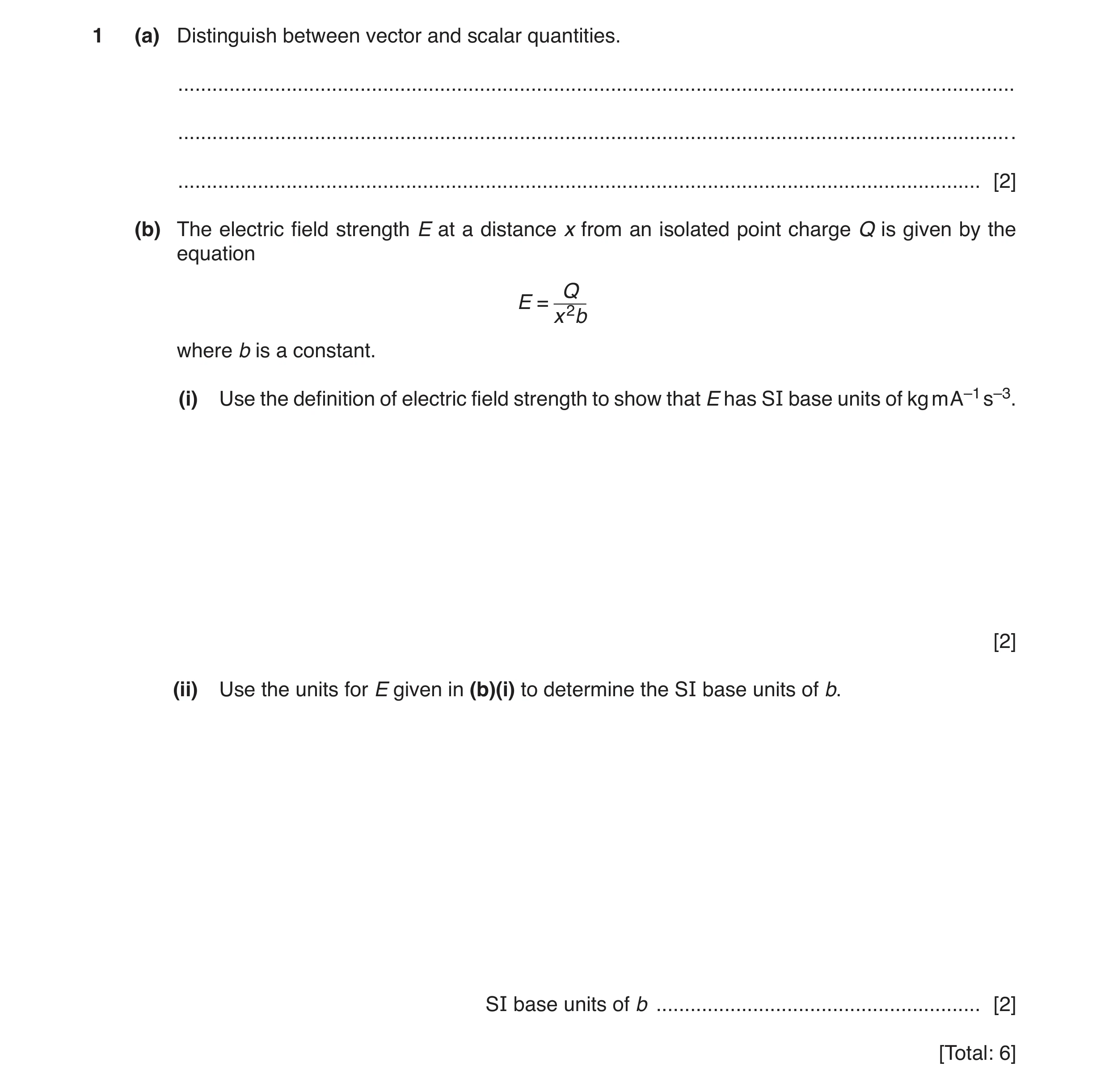 Question 6: (a) Distinguish between vector and scalar quantities. .....................................................................................…