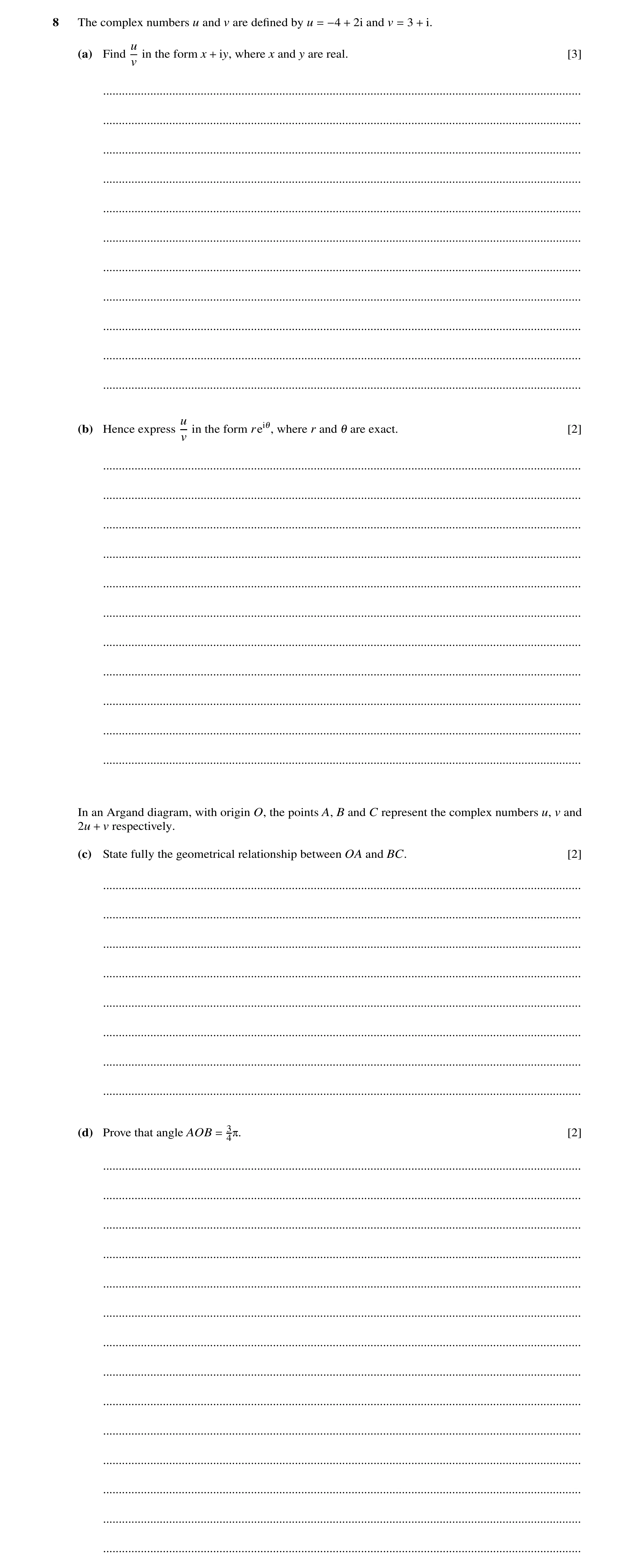 Question 66: The complex numbers u and v are deﬁned by u 2i and v 3 i. = −4 + = + u (a) Find in the form x iy, where x and y are real. [3] v + .........…