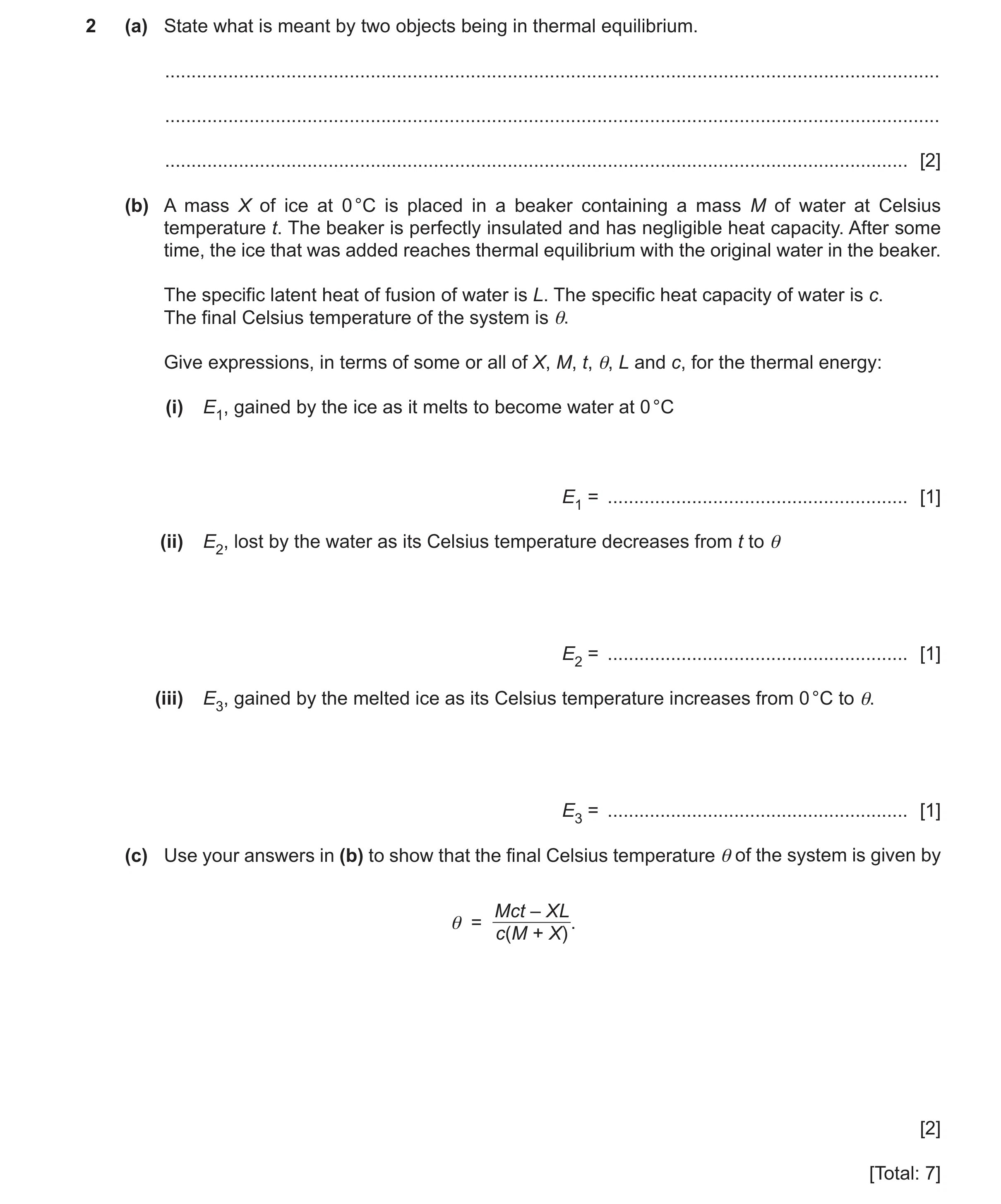 Question 28: (a) State what is meant by two objects being in thermal equilibrium. ......................................................................…