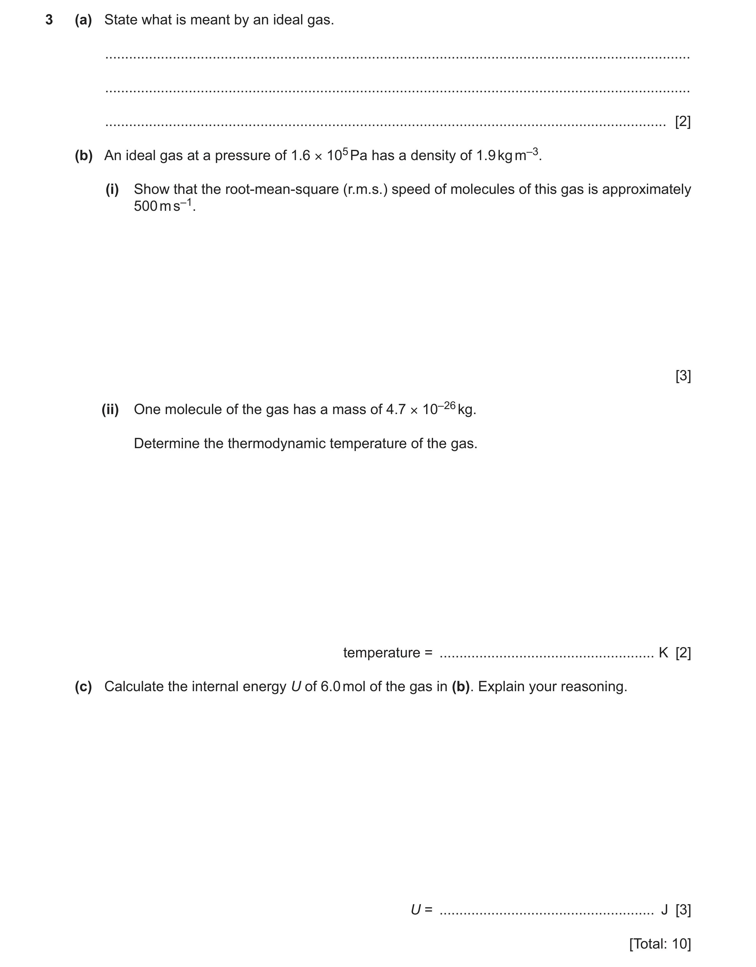 Question 38: (a) State what is meant by an ideal gas. ..................................................................................................…