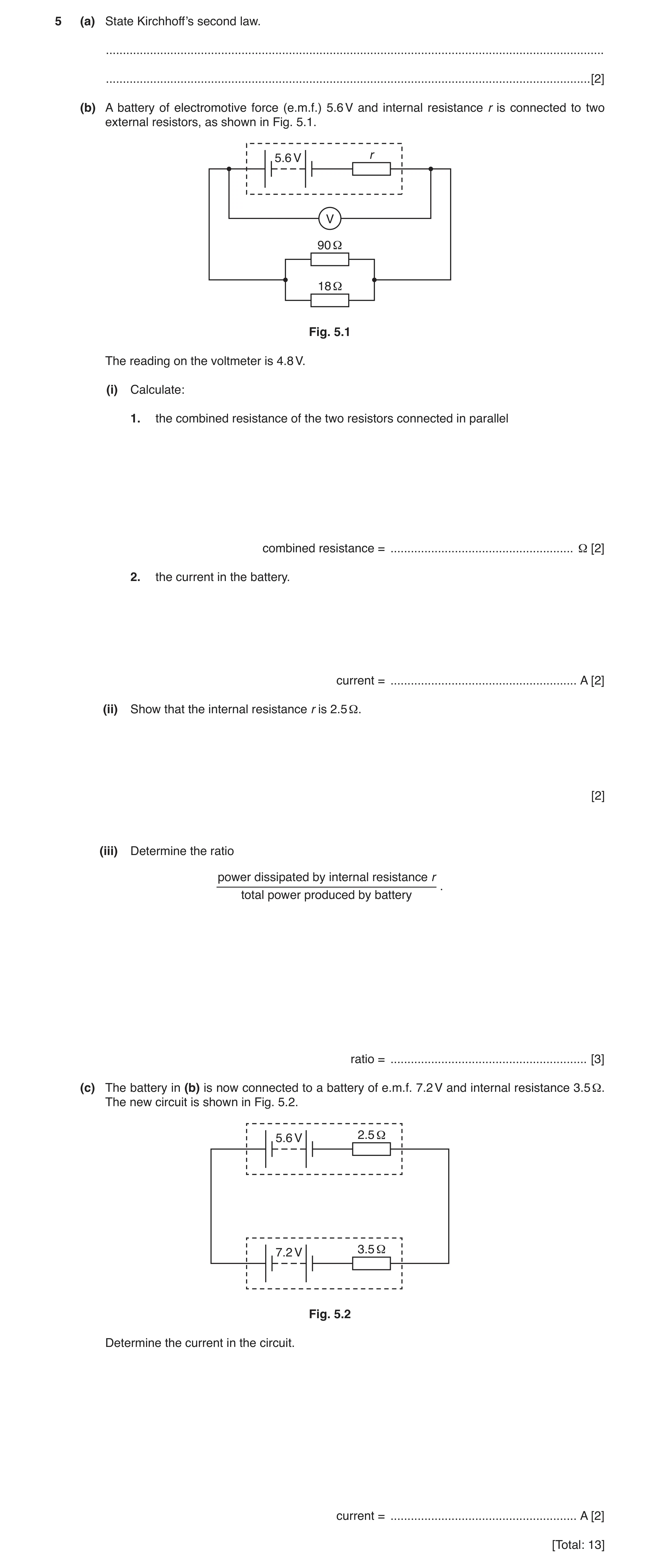 Question 3: (a) State Kirchhoff’s second law. .........................................................................................................…