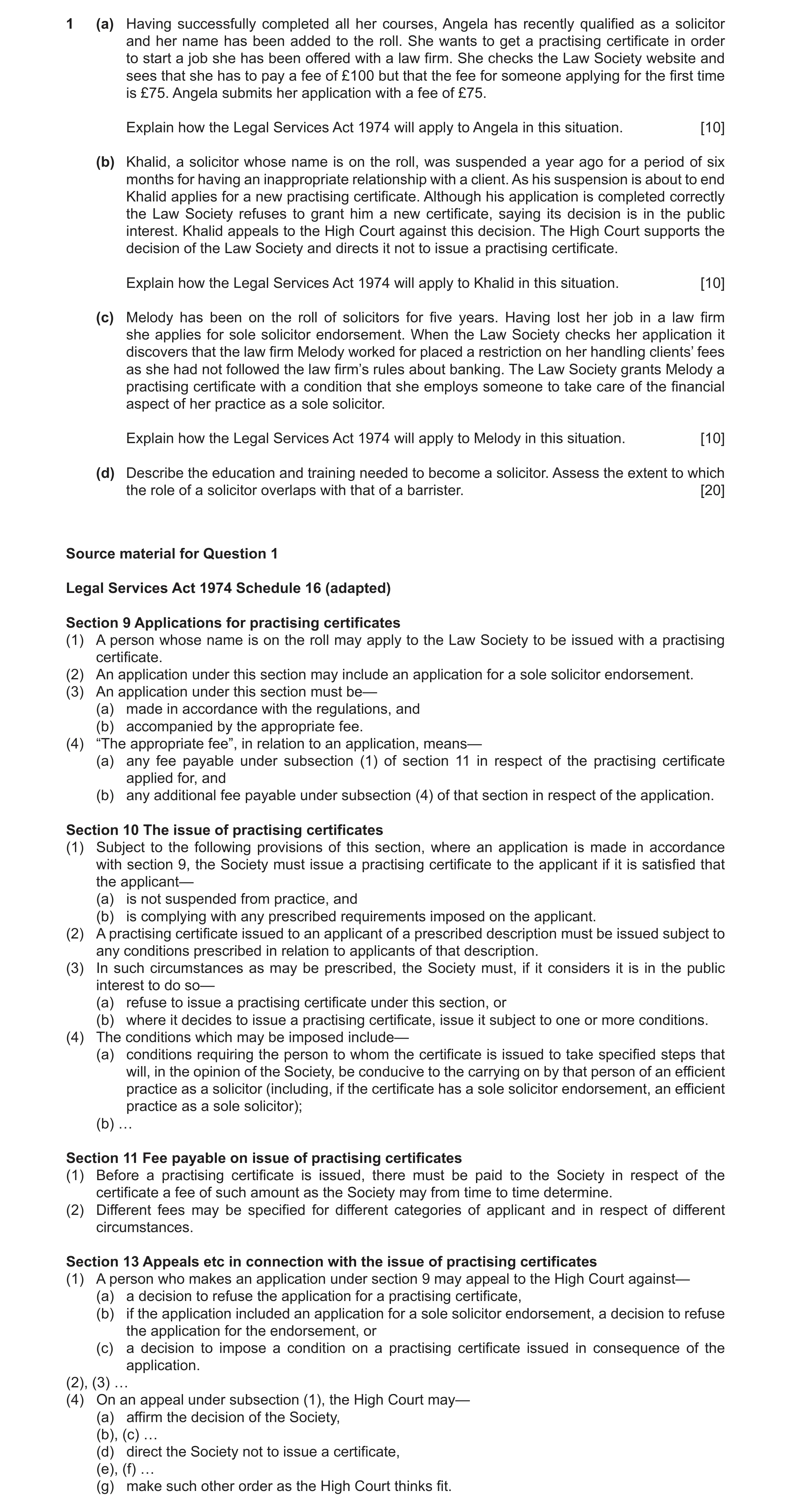 Question 13: (a) Having successfully completed all her courses, Angela has recently qualified as a solicitor and her name has been added to the roll. Sh…