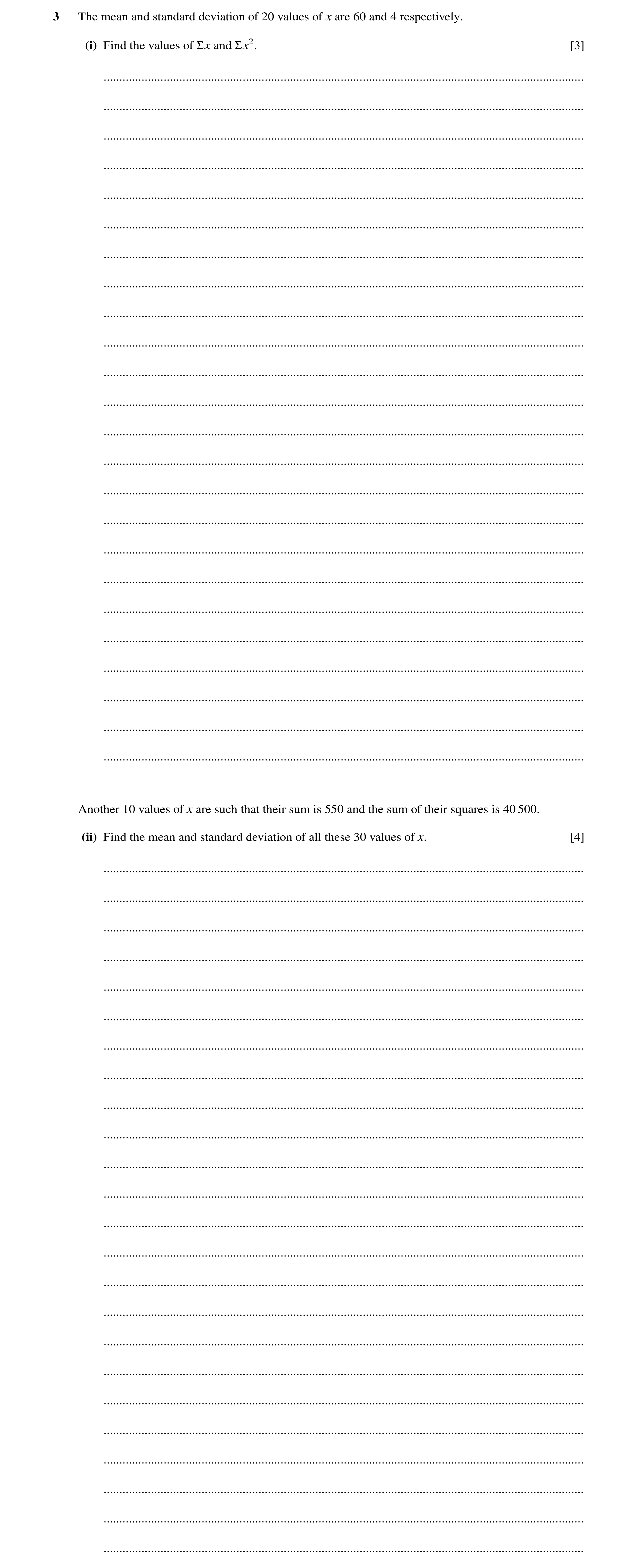 Question 78: The mean and standard deviation of 20 values of x are 60 and 4 respectively. (i) Find the values of Σx and Σx2. [3] .......................…