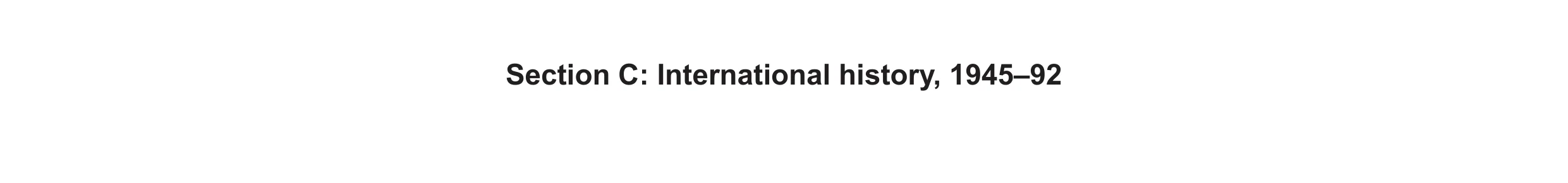 Question 16: Section C: International history, 1945–92