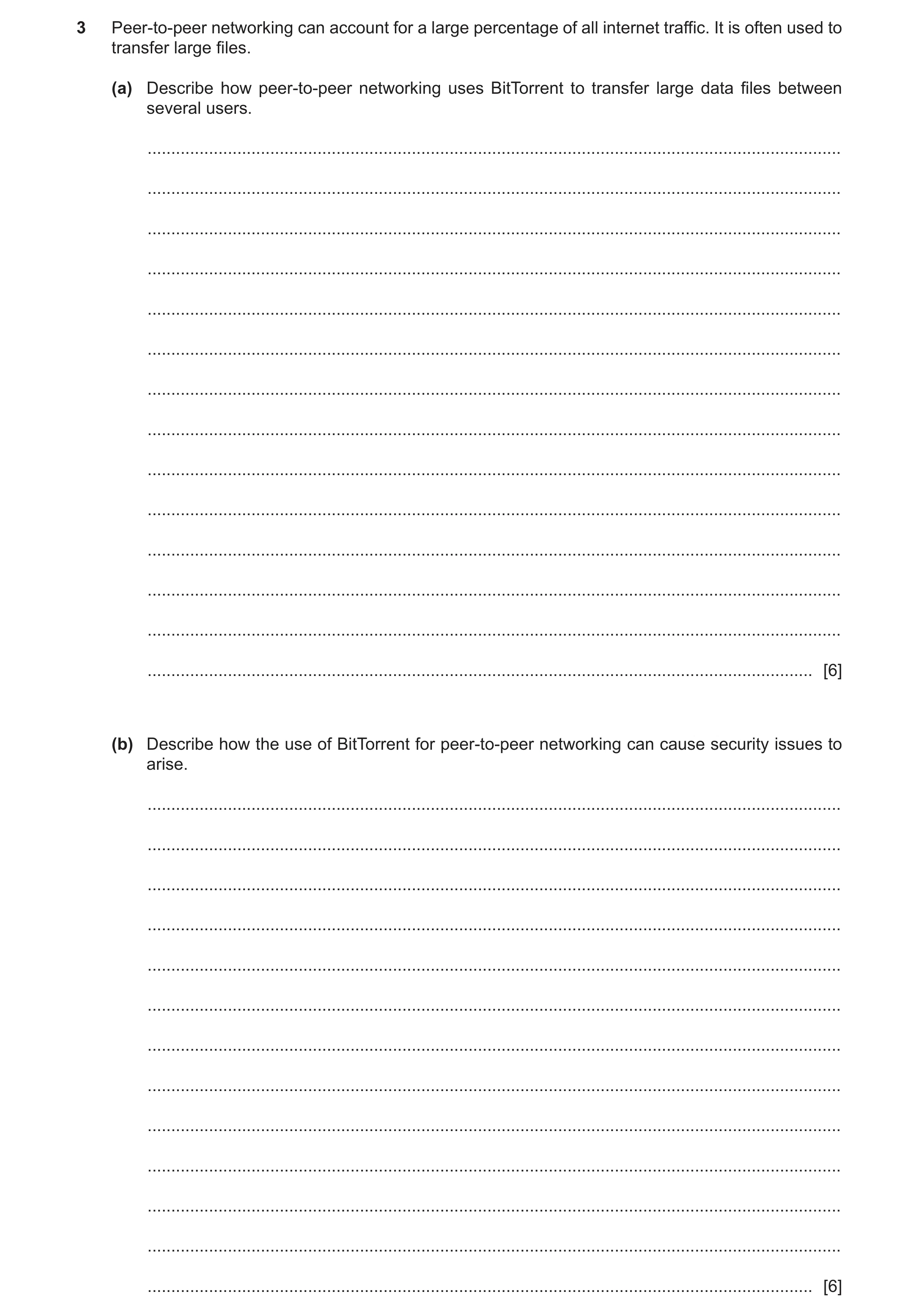 Question 27: Peer-to-peer networking can account for a large percentage of all internet traffic. It is often used to transfer large files. (a) Describe …