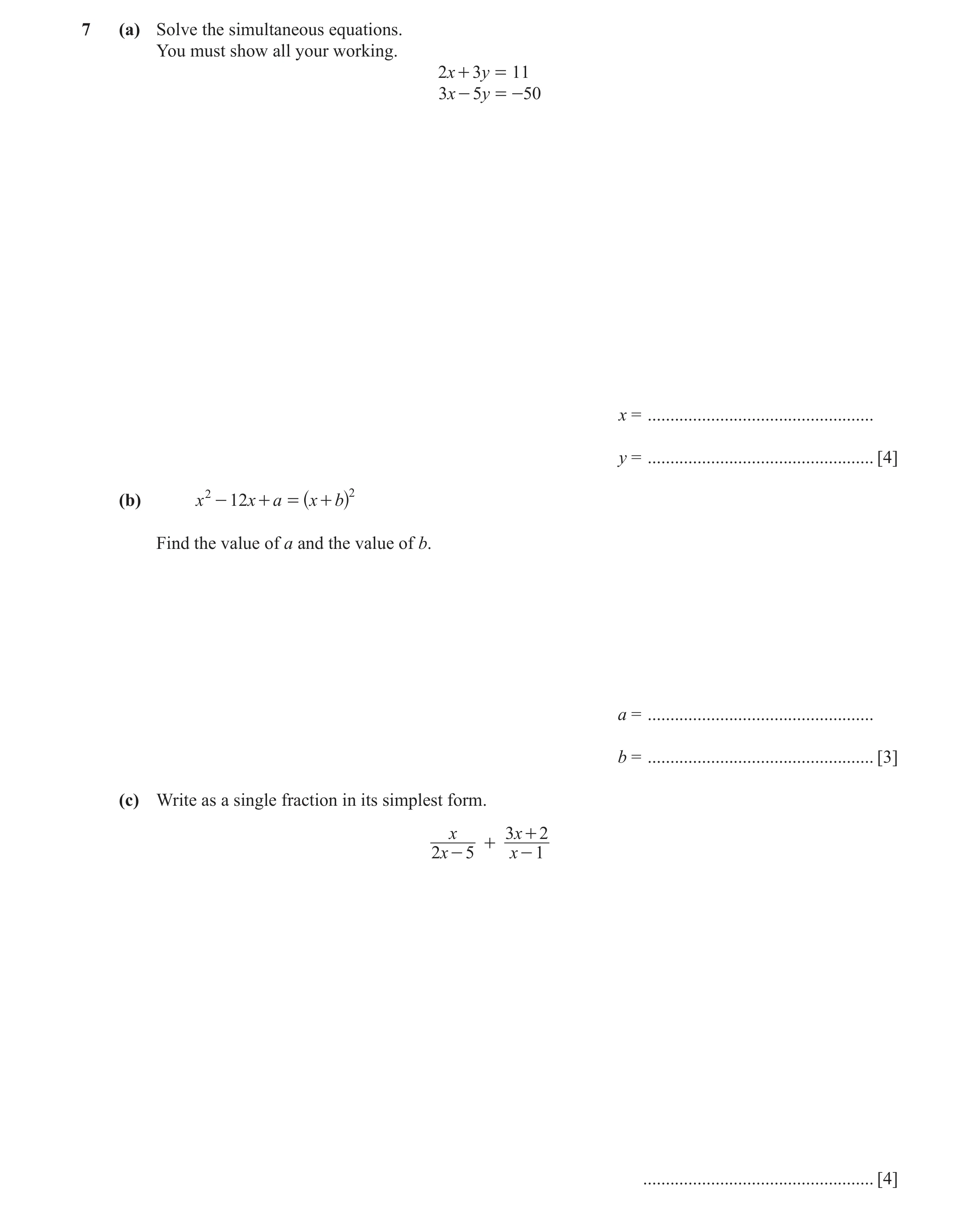 Question 38: (a) Solve the simultaneous equations. You must show all your working. 2x + 3y = 11 3x - 5y = -50 x = ......................................…