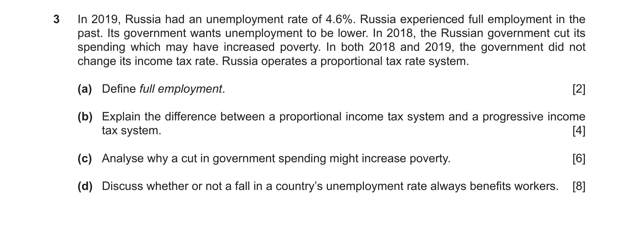 Question 7: In 2019, Russia had an unemployment rate of 4.6%. Russia experienced full employment in the past. Its government wants unemployment to be l…