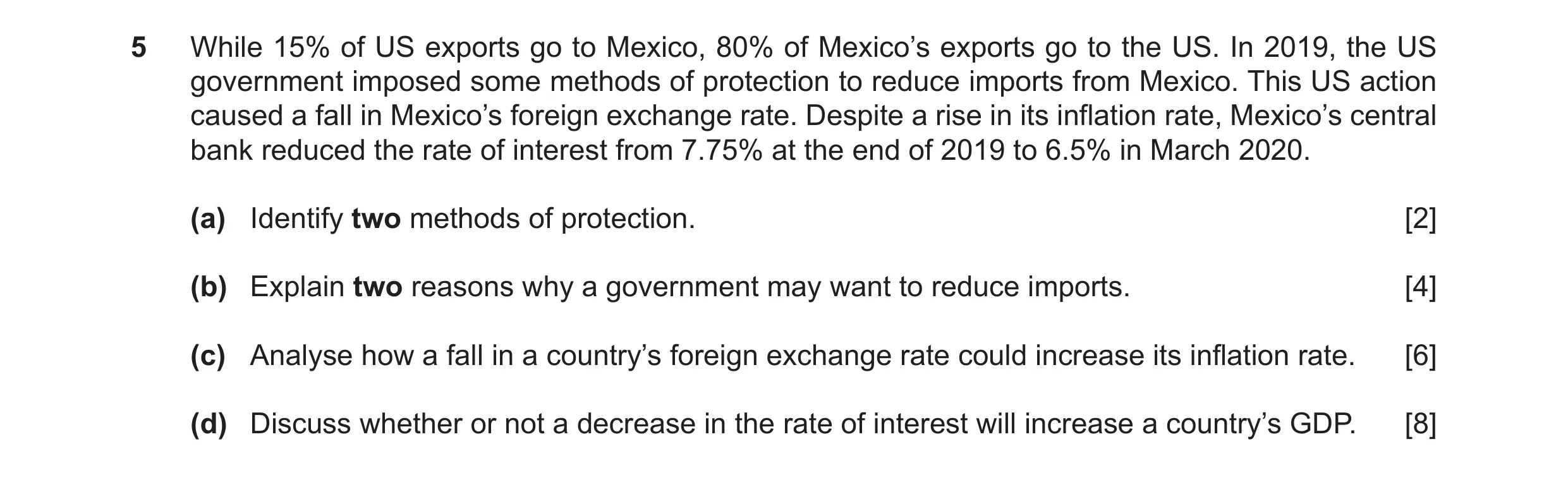 Question 5: While 15% of US exports go to Mexico, 80% of Mexico’s exports go to the US. In 2019, the US government imposed some methods of protection t…
