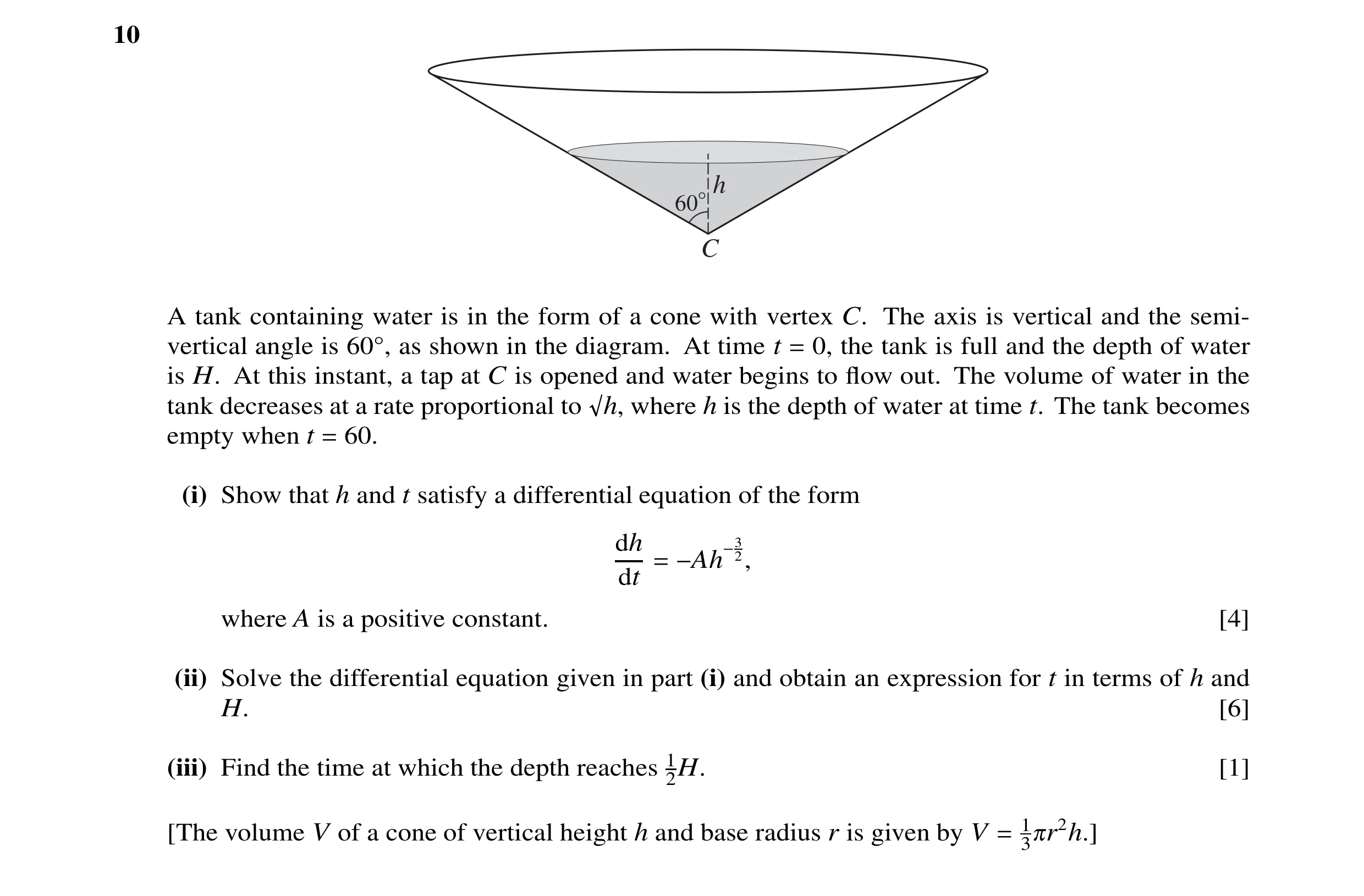 Question 26: h 60° C A tank containing water is in the form of a cone with vertex C. The axis is vertical and the semi- vertical angle is 60 , as shown …